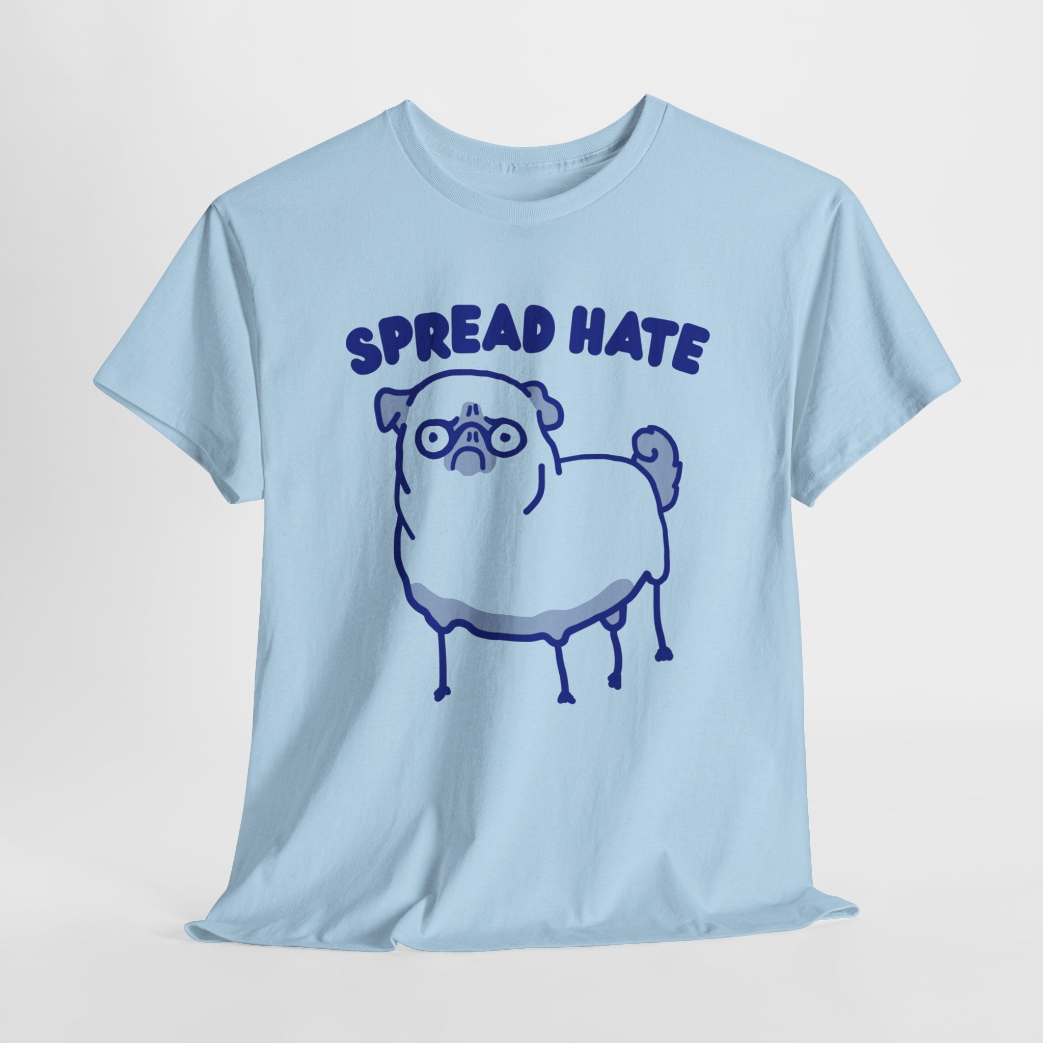 Spread Hate Shirt