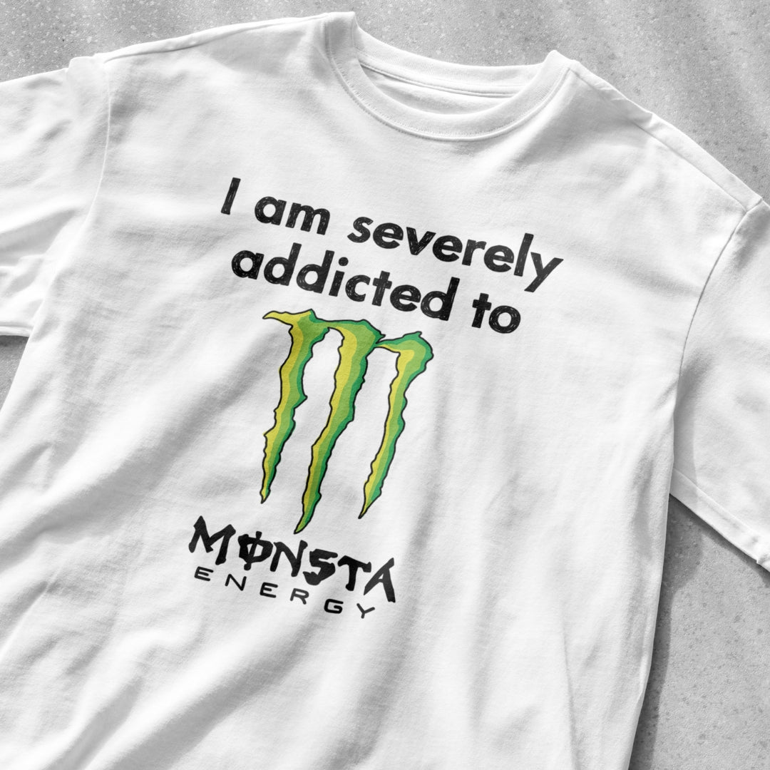 I Am Severely Addicted to Monsta Energy