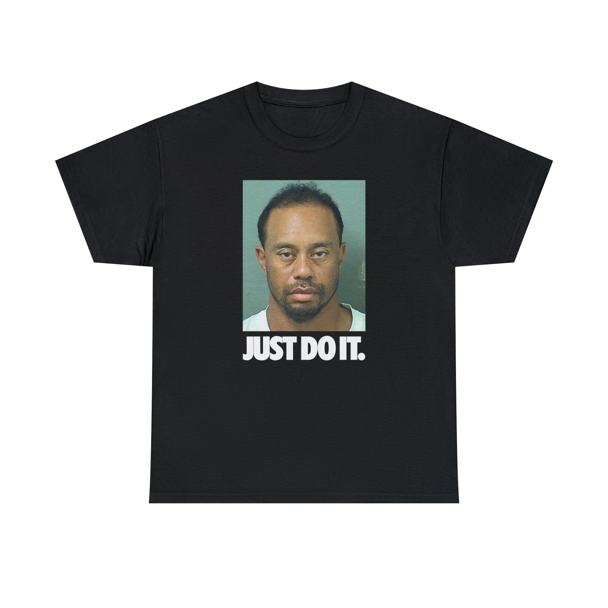 Just Do it Tiger Woods DUI Mugshot - Unisex Heavy Cotton Tee