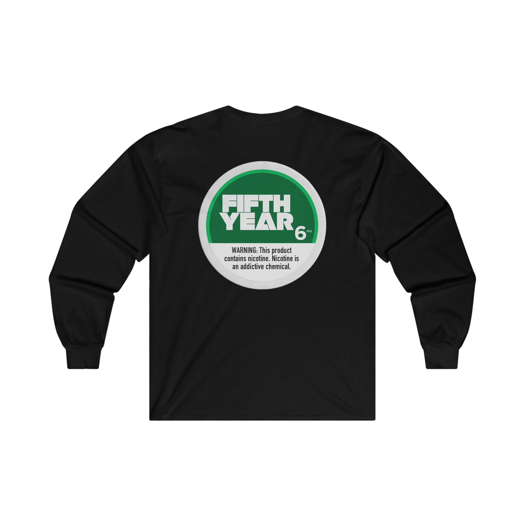 Fifth Year Nicotine - Ultra Cotton Long Sleeve Tee