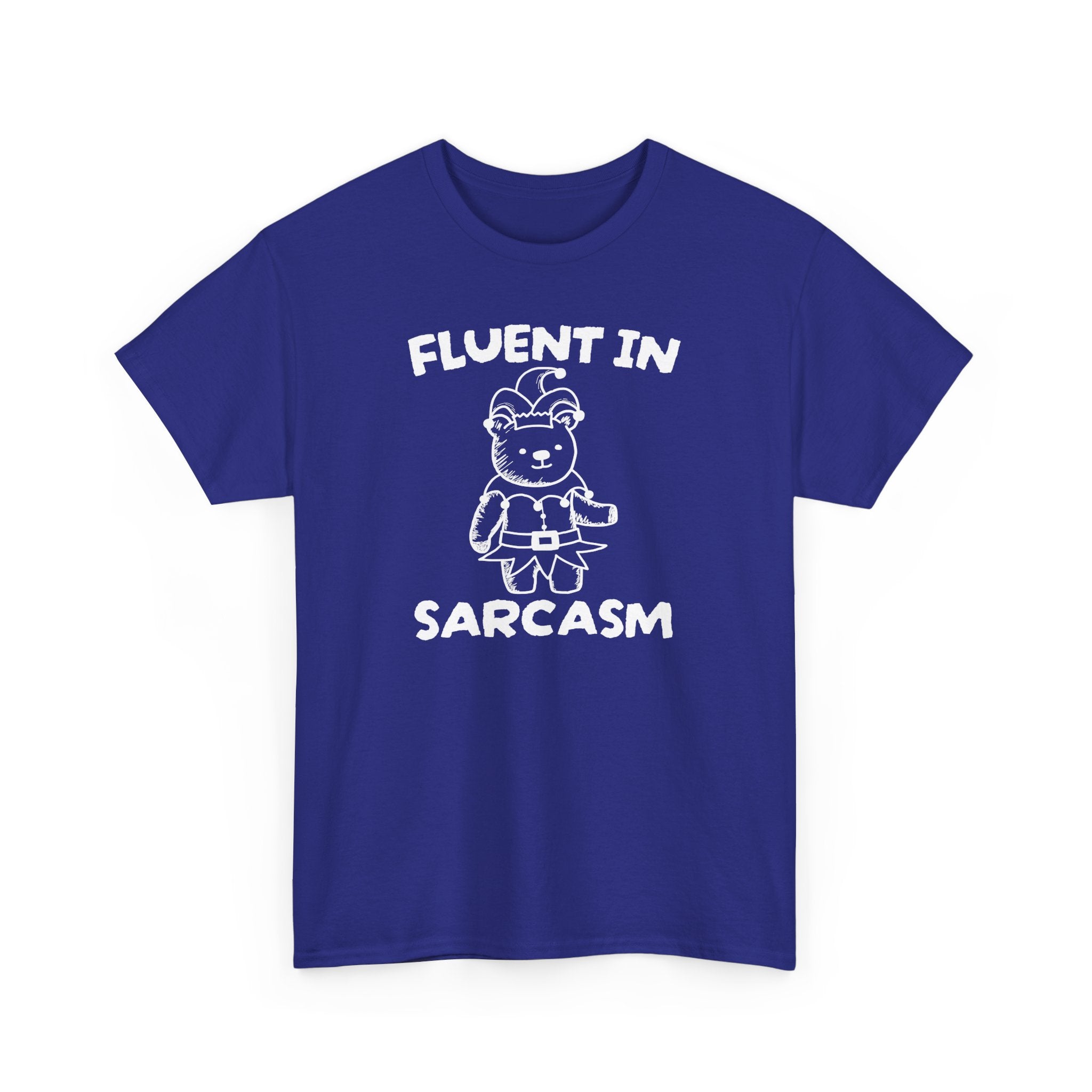 Fluent in Sarcasm Shirt