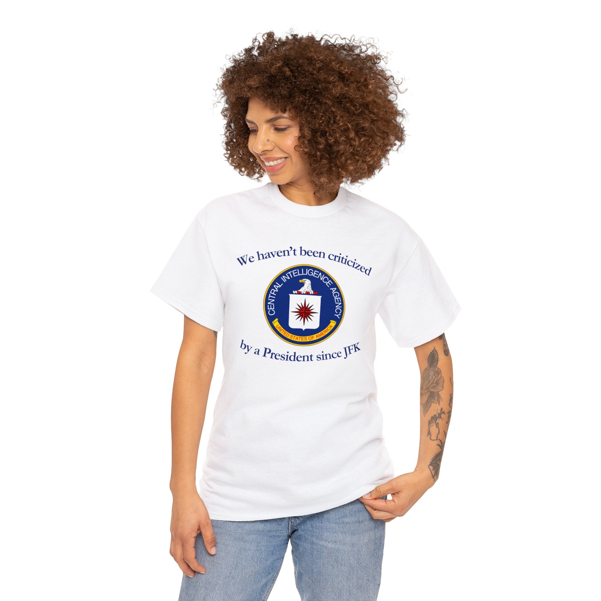 The CIA "We haven't been criticized since JFK" - Unisex Heavy Cotton Tee