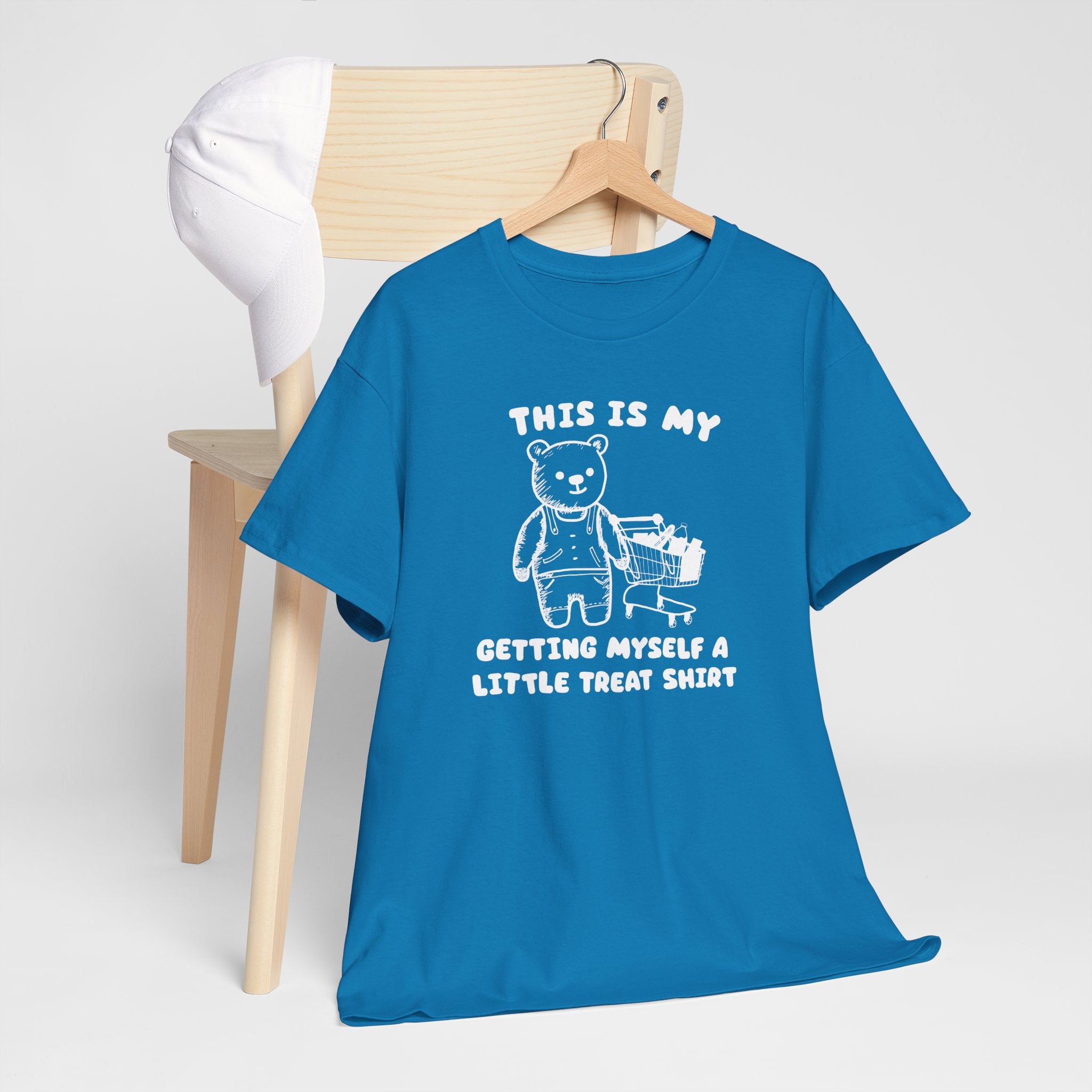 This is my getting myself a little treat shirt