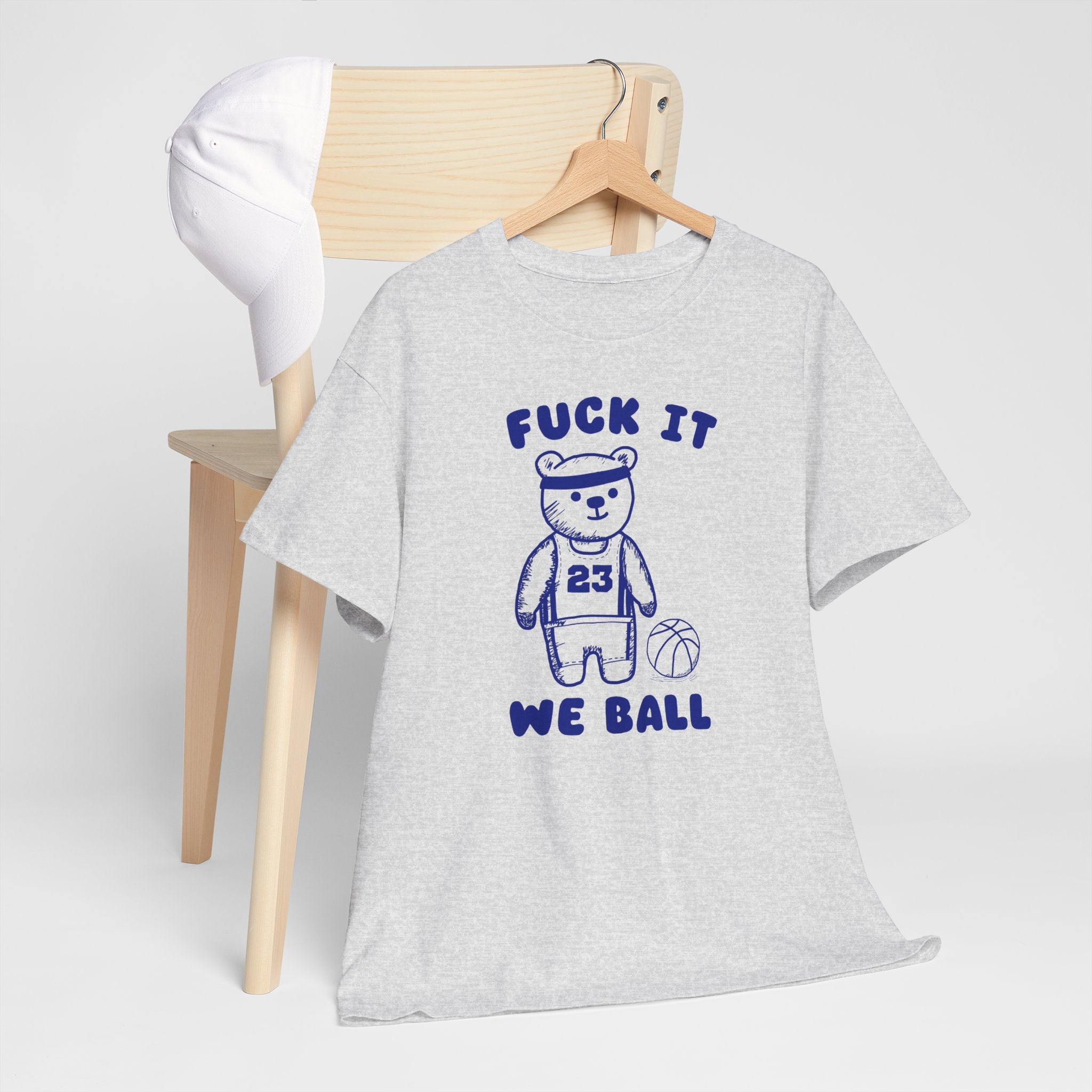 Fuck it We Ball Shirt