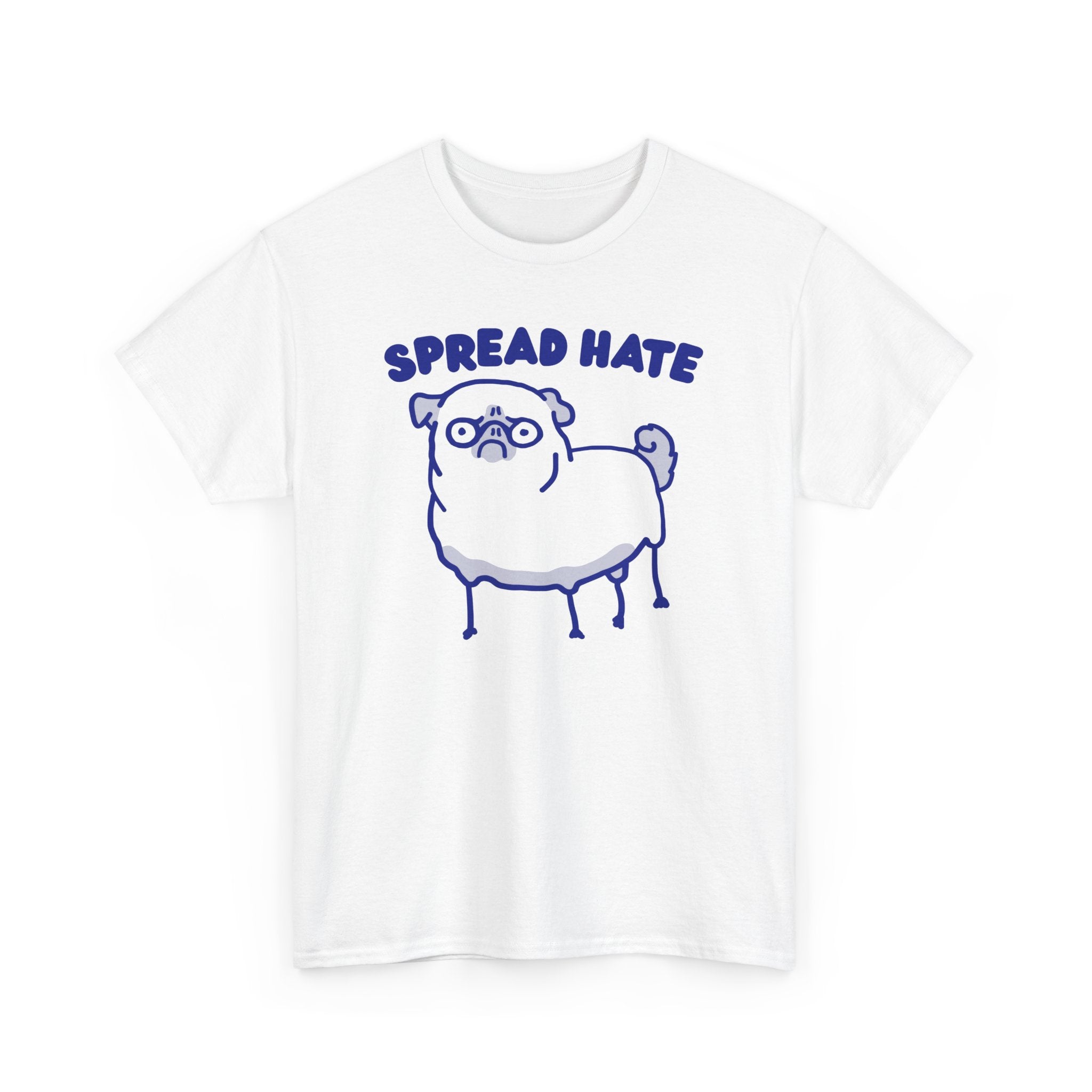 Spread Hate Shirt