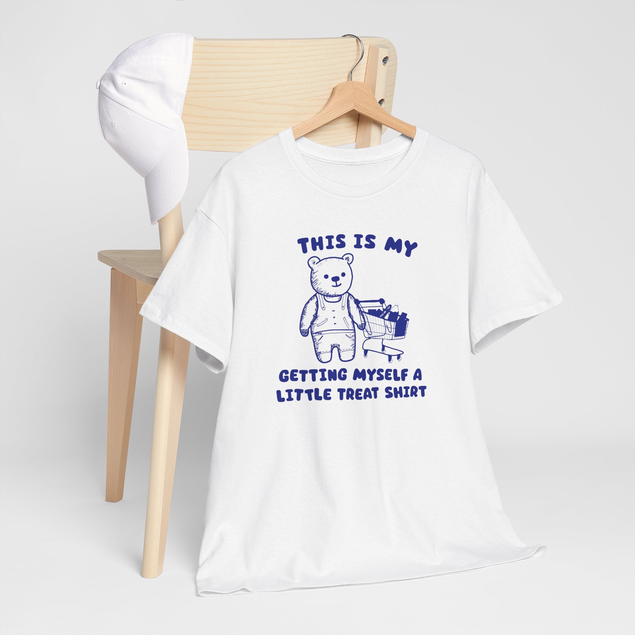 This is my getting myself a little treat shirt