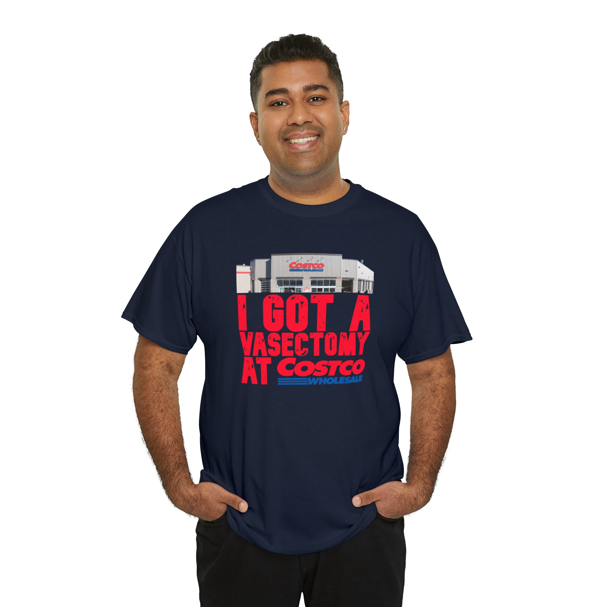 I Got A Vasectomy At Costco Unisex Heavy Cotton Tee