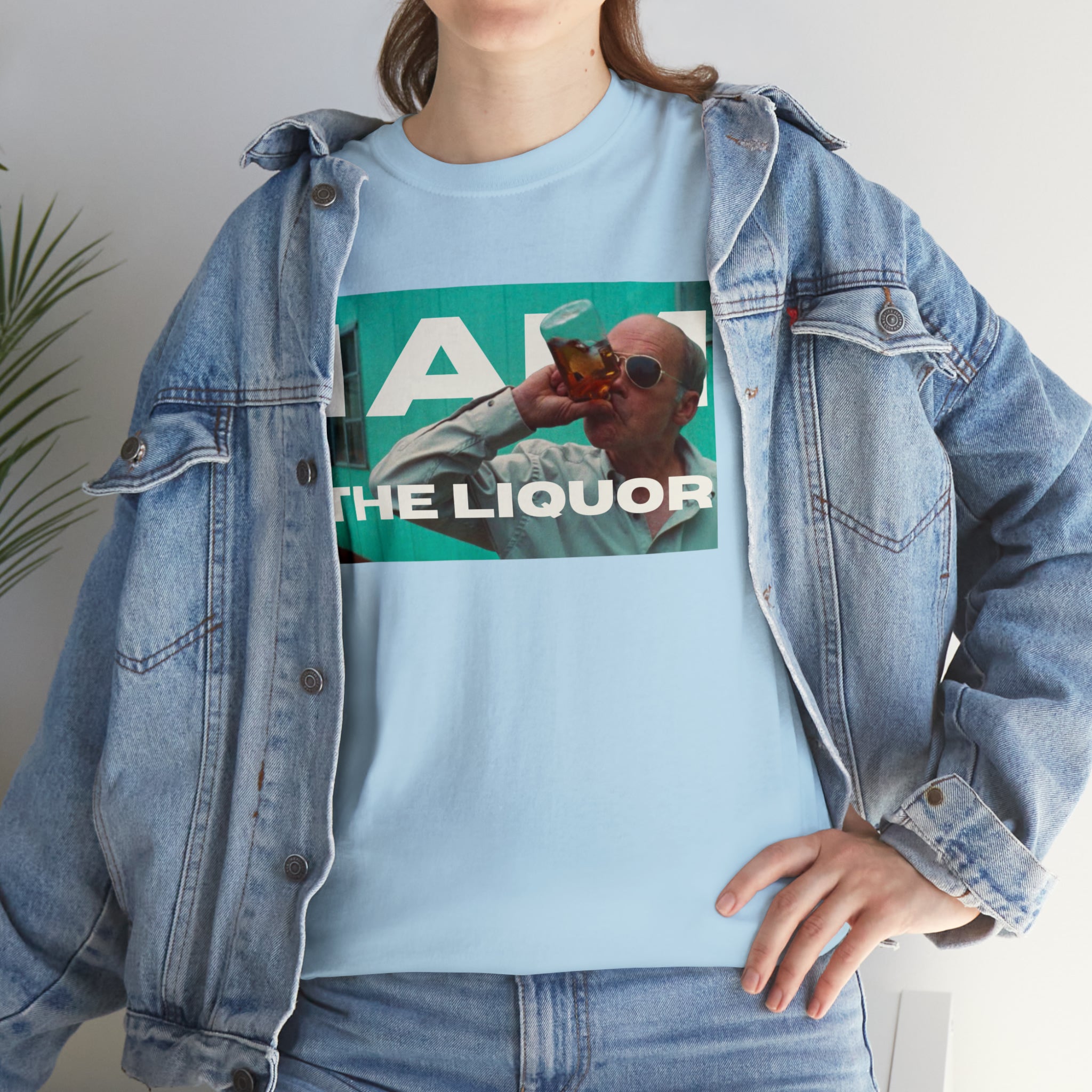 Mr Lahey Trailer Park Boys "I am the Liquor" - Unisex Heavy Cotton Tee