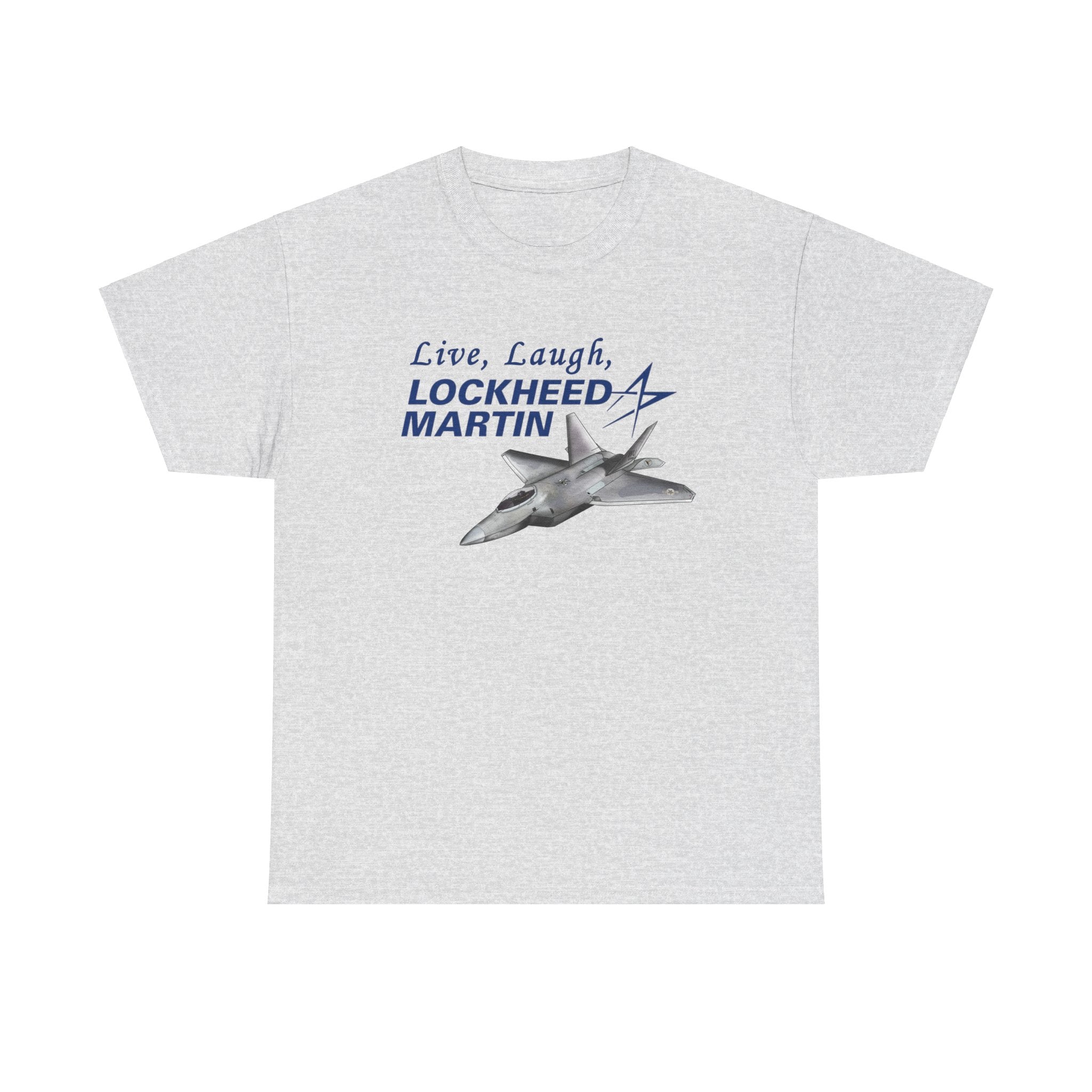 Live, Laugh, Lockheed Martin Shirt