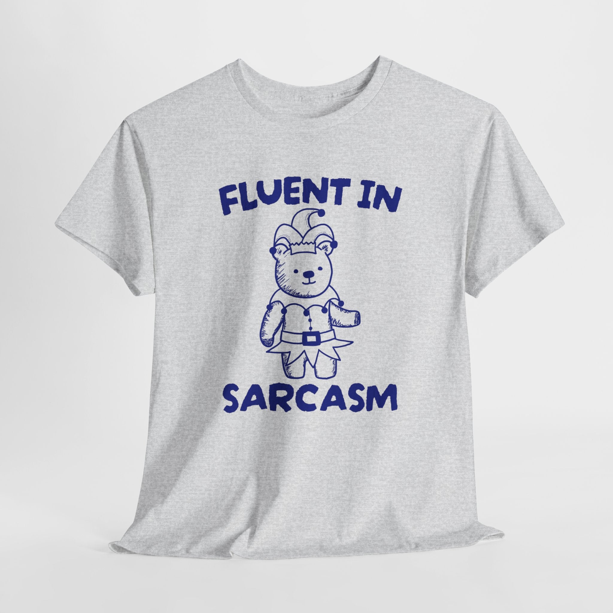 Fluent in Sarcasm Shirt