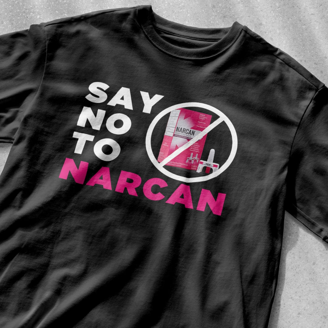 SAY NO TO NARCAN