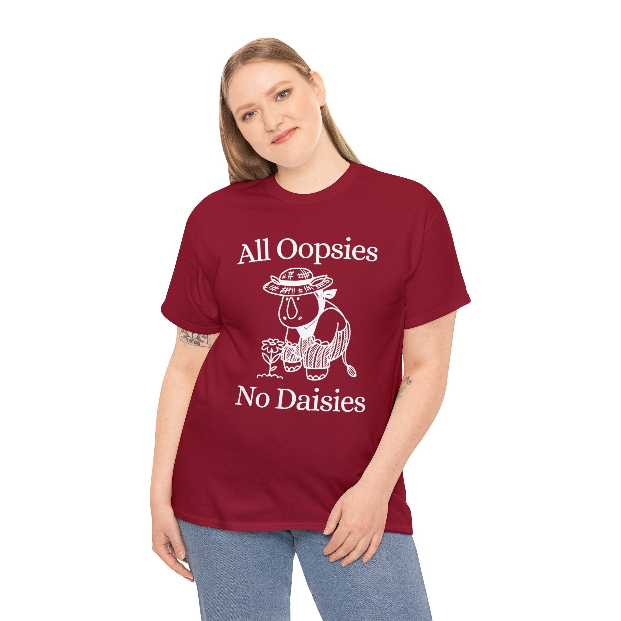 All oopsies no daisies shirt