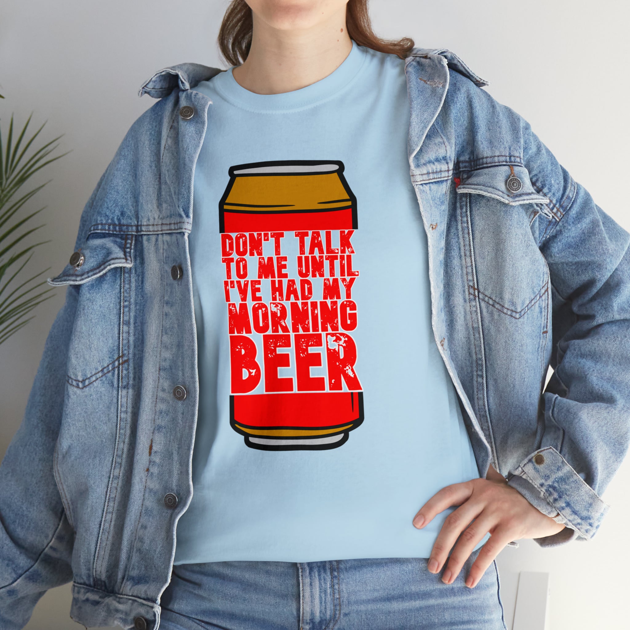 Don't talk to me until I've had my morning beer Unisex Heavy Cotton Tee