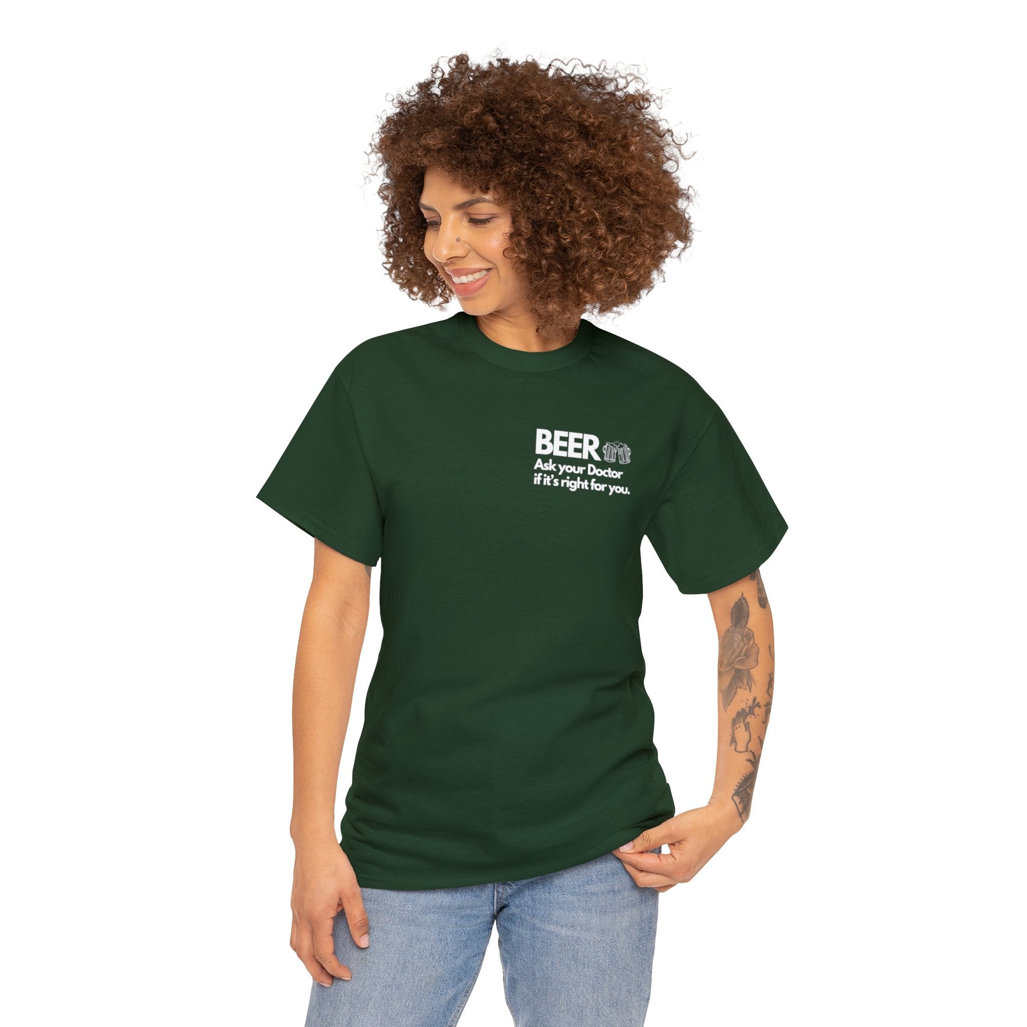 Beer Ask Your Doctor If It's Right For You (with back graphic) - Unisex Heavy Cotton Tee