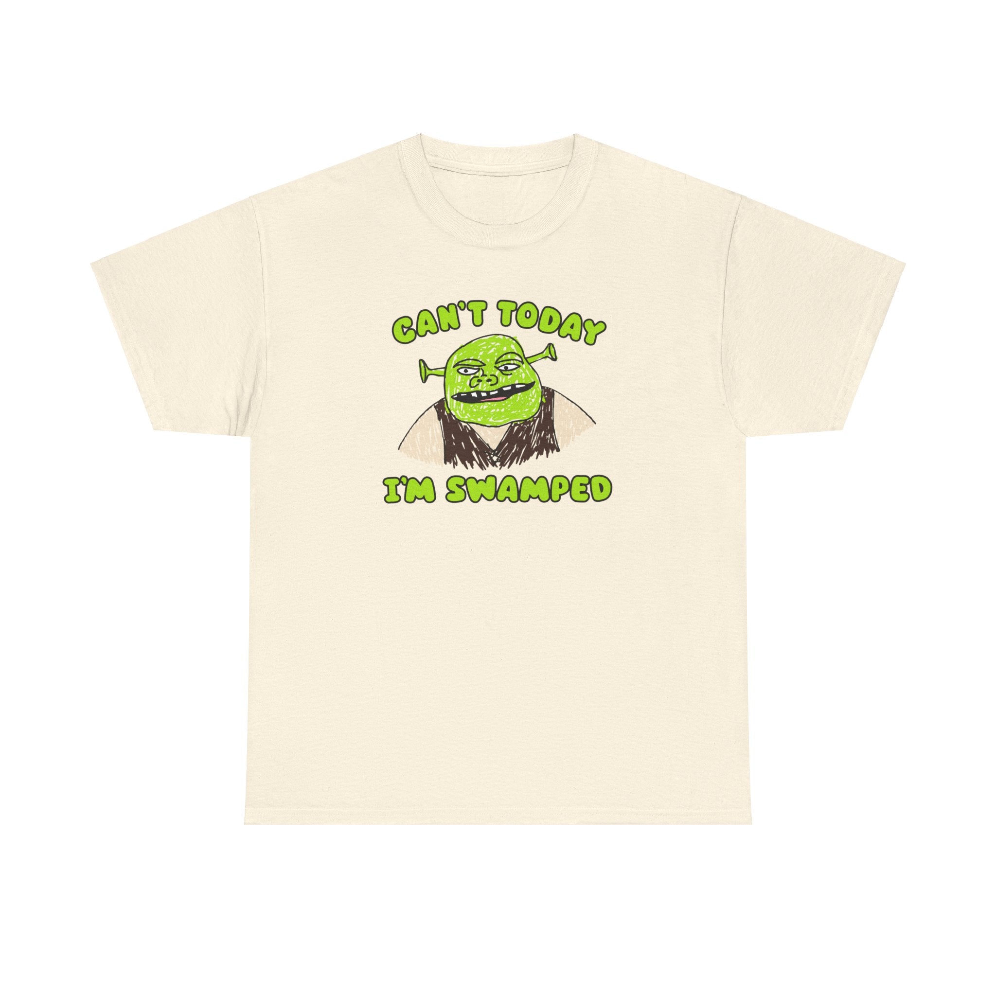 Can't Today I'm Swamped Shrek Shirt