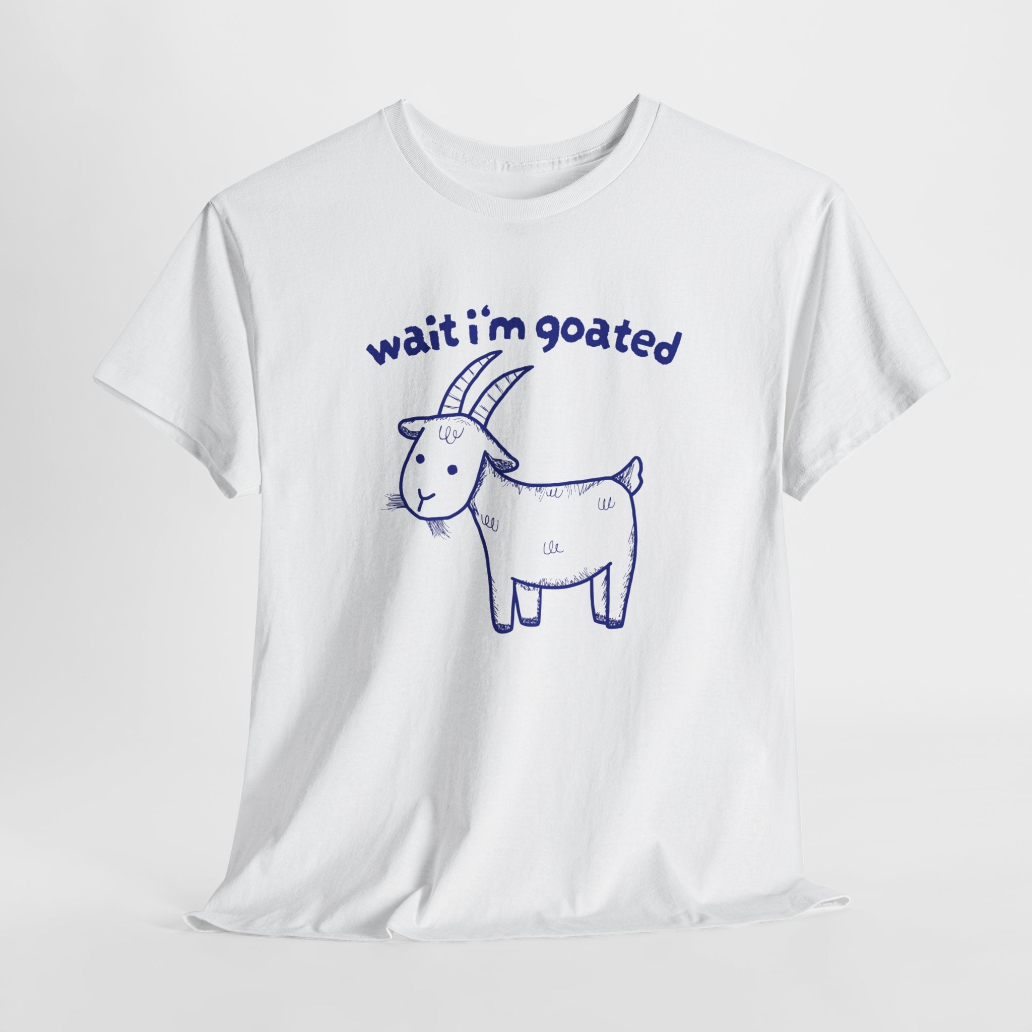 Wait I'm Goated Shirt