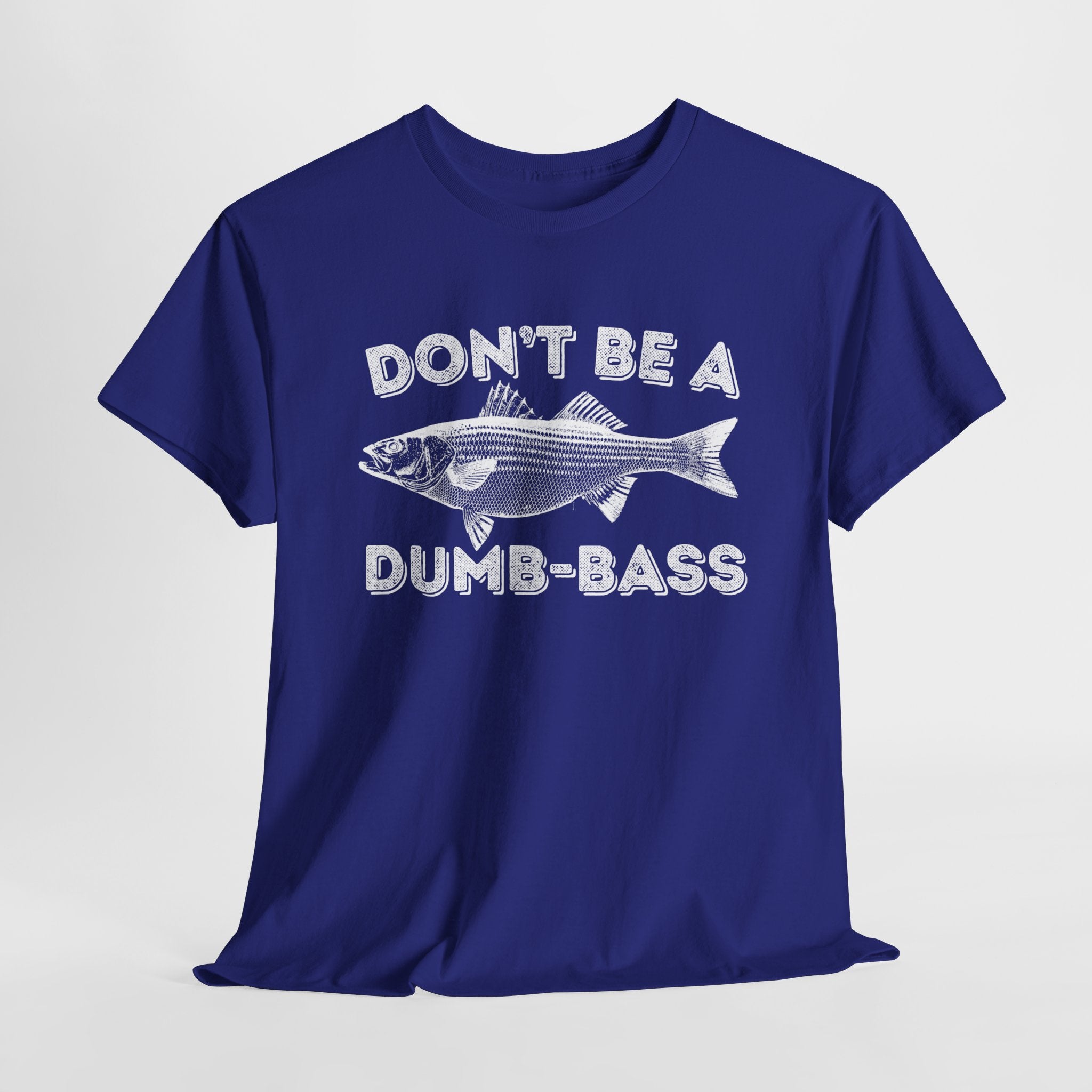 Don't Be a Dumb Bass Fishing Shirt