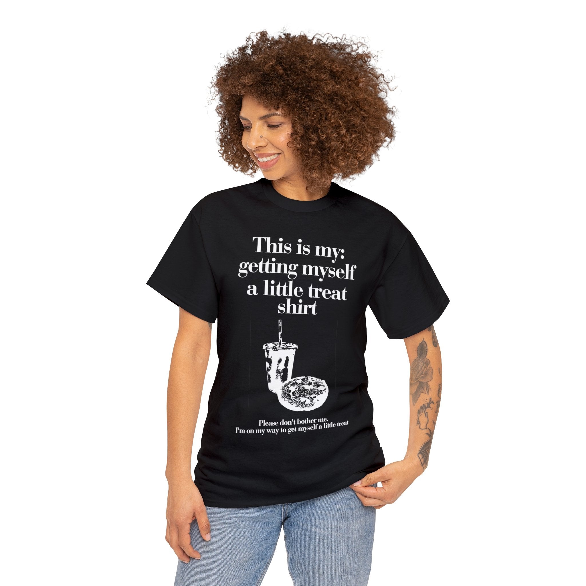 This is my getting myself a little treat shirt - Unisex Heavy Cotton Tee