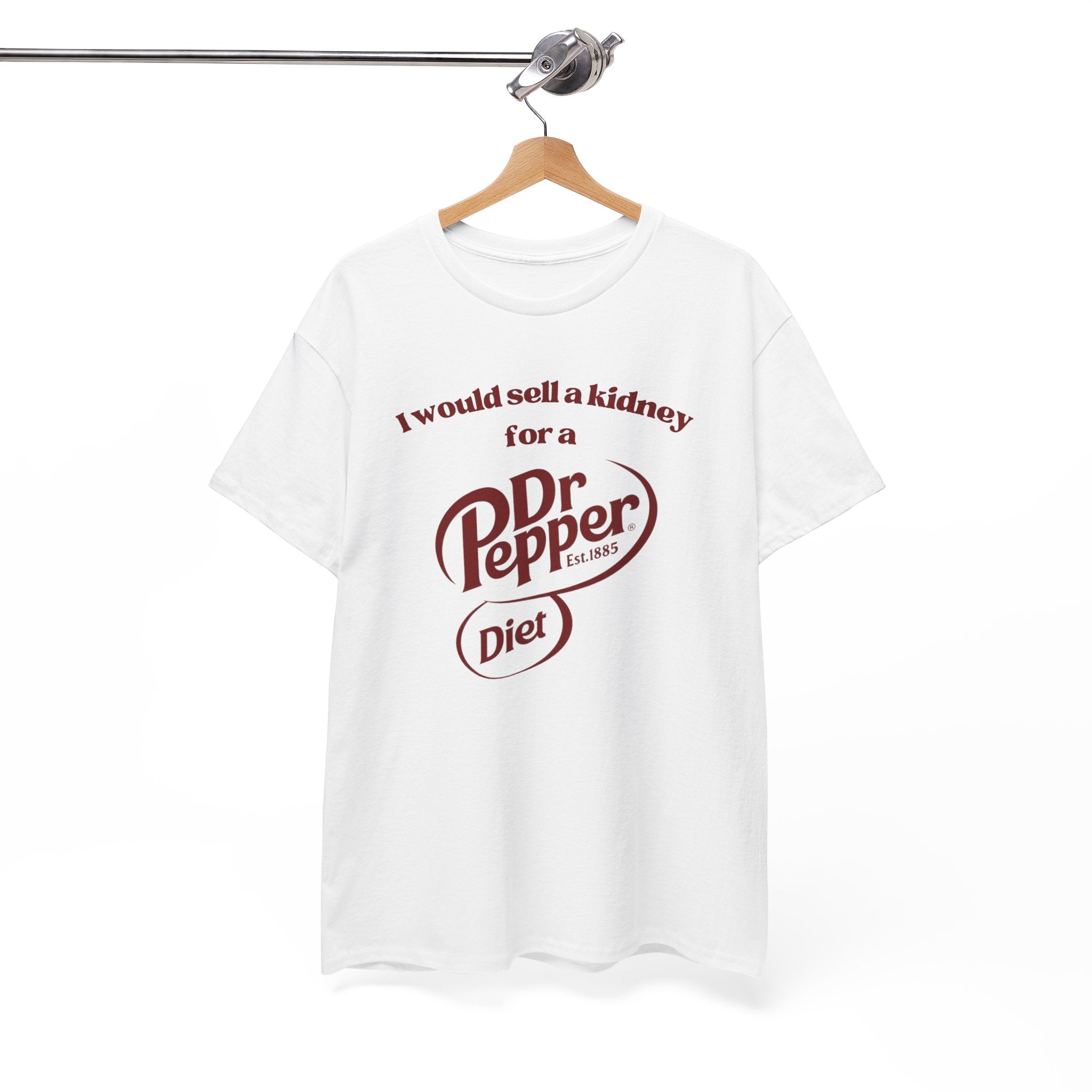 I Would Sell a Kidney for a Diet Dr. Pepper Shirt