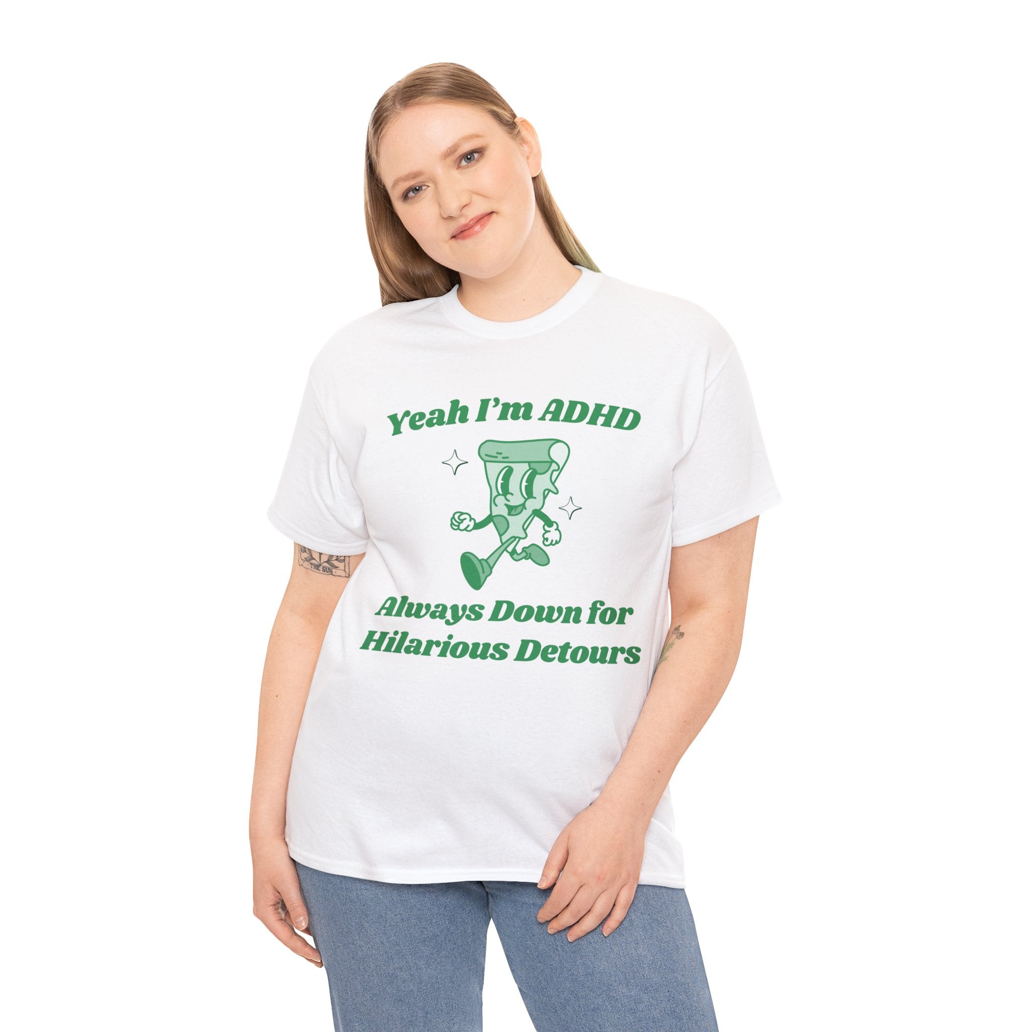 Yeah I'm ADHD funny shirt