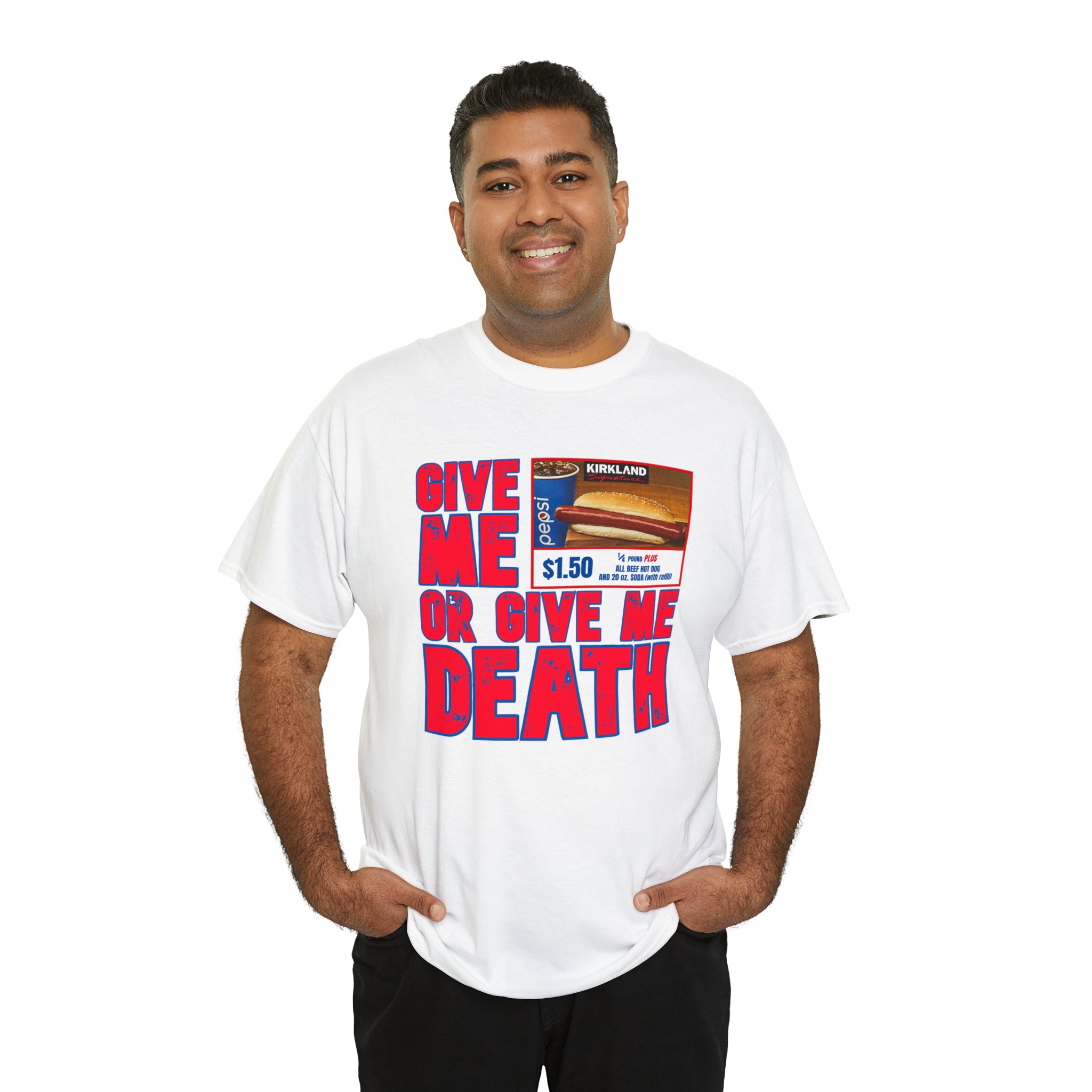 Give me costco $1.50 hotdog or give me death - Unisex Heavy Cotton Tee