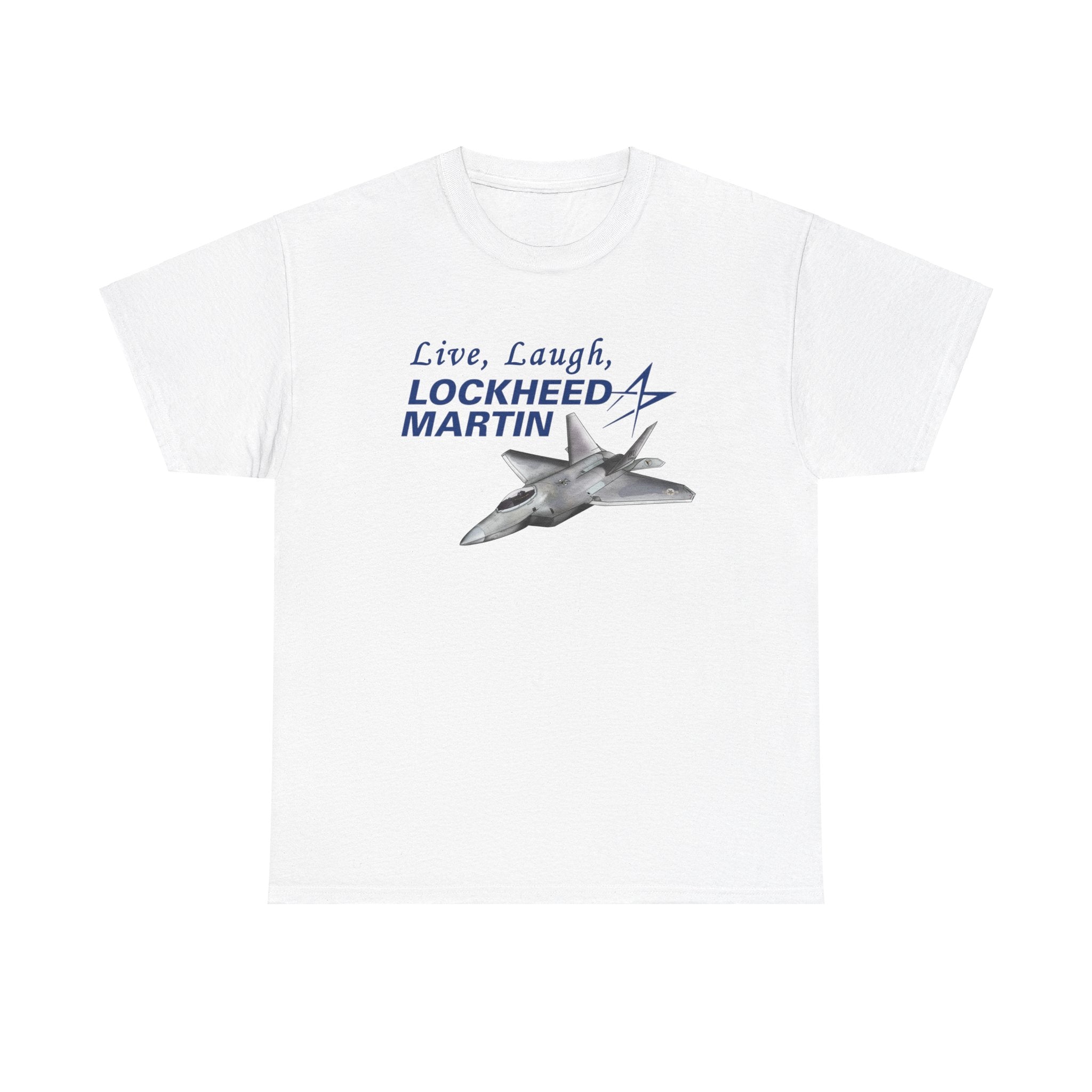 Live, Laugh, Lockheed Martin Shirt