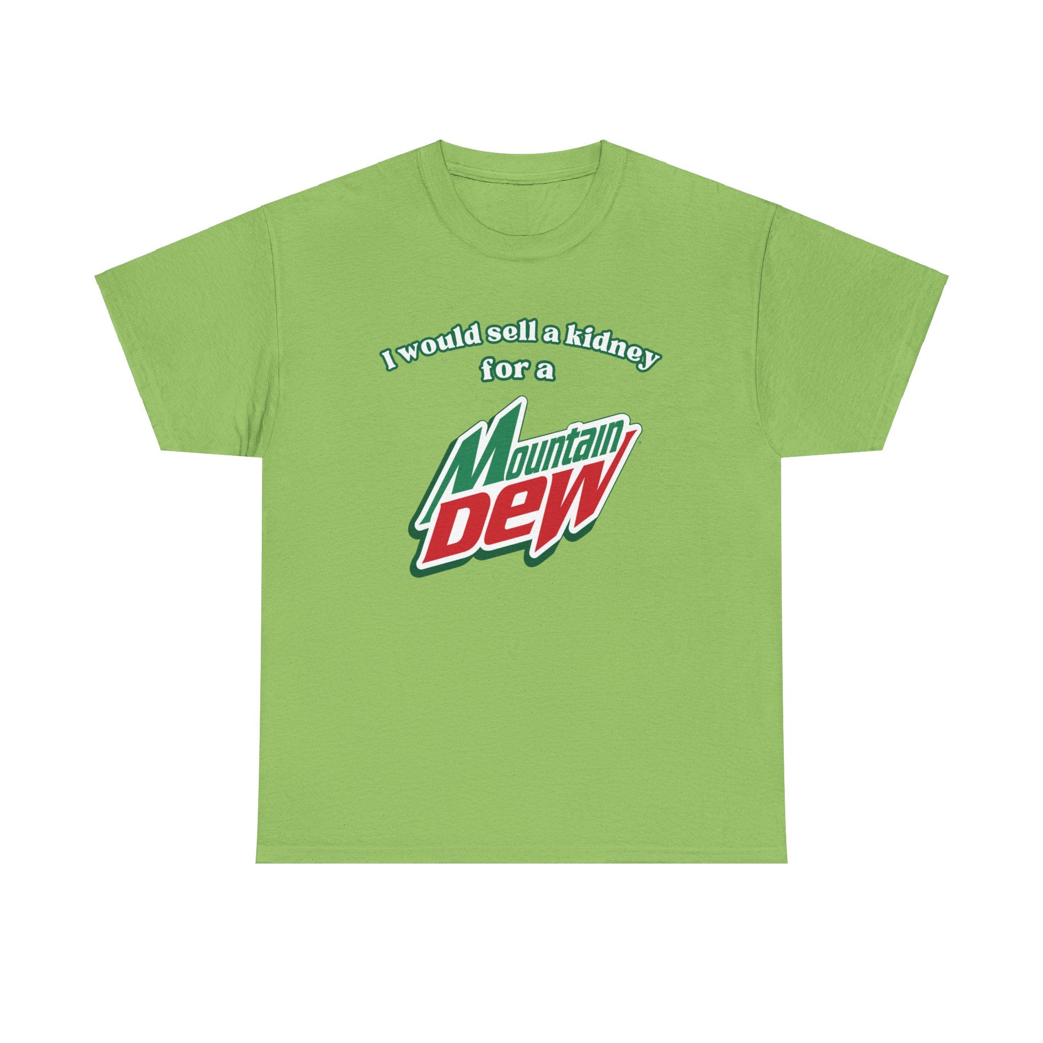 I Would Sell a Kidney for a Mountain Dew