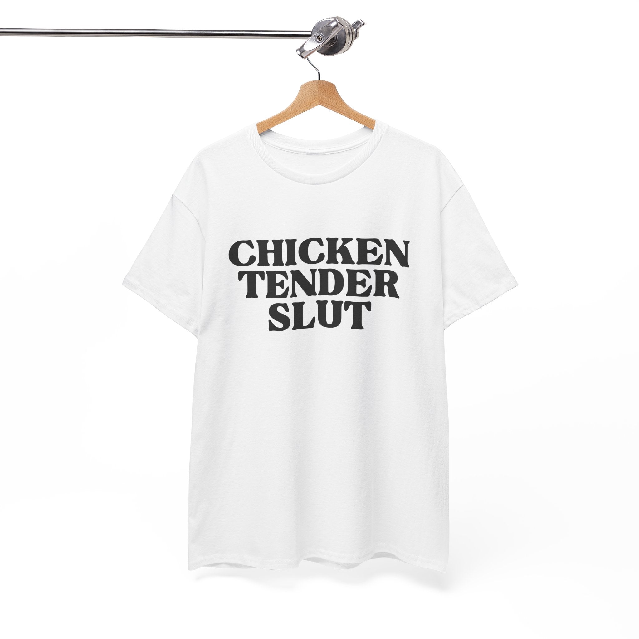 Chicken Tender Slut Shirt