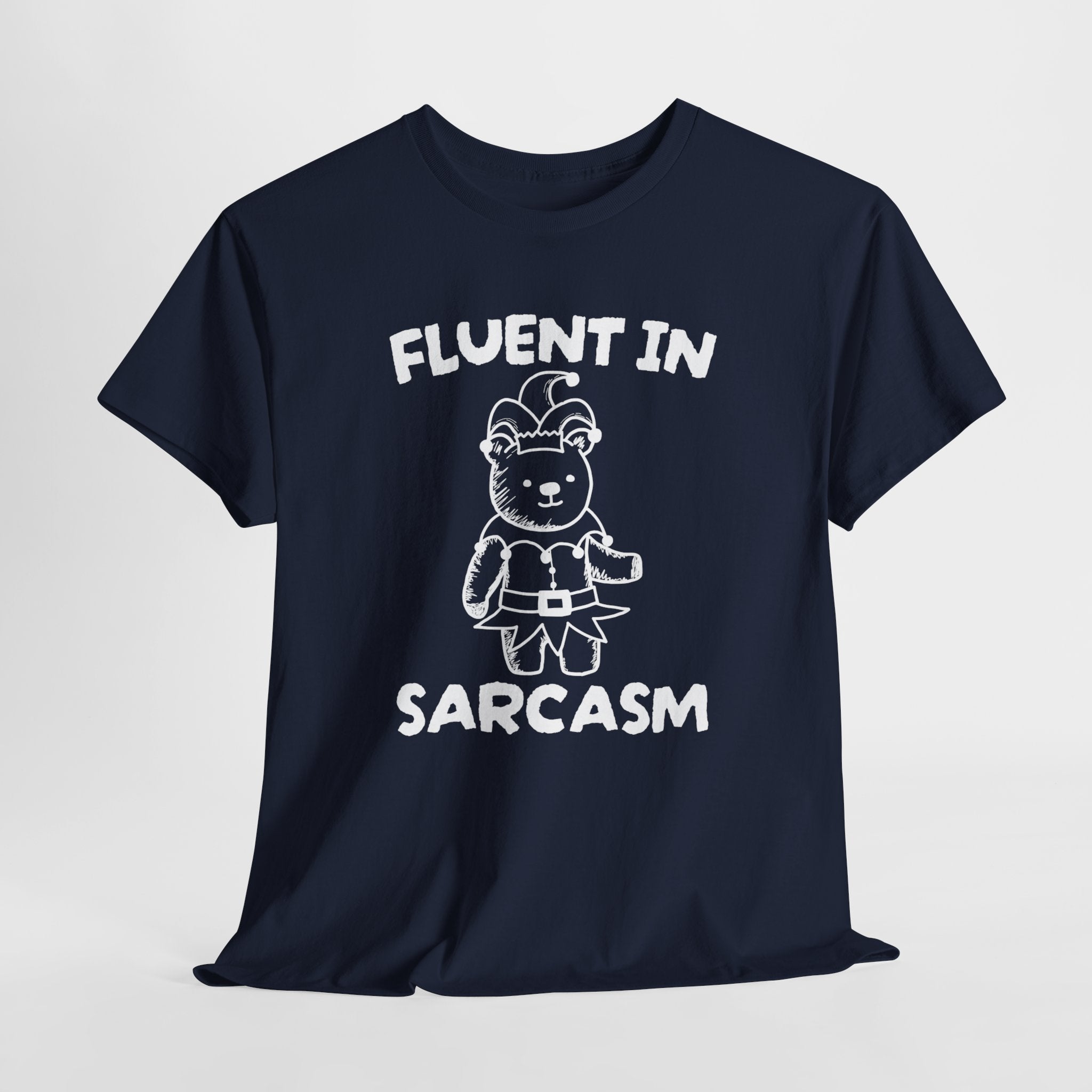 Fluent in Sarcasm Shirt