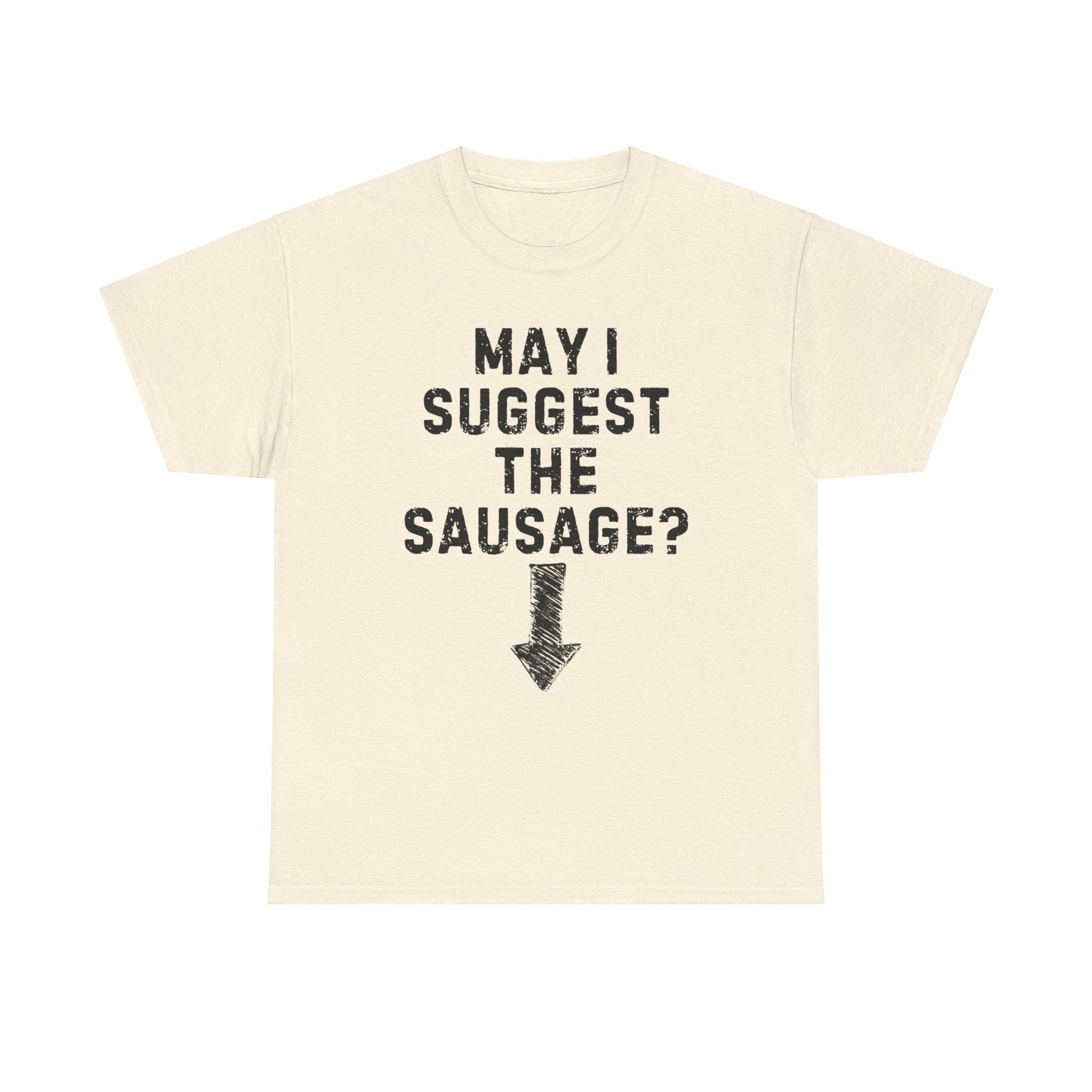 May I Suggest the Sausage Shirt