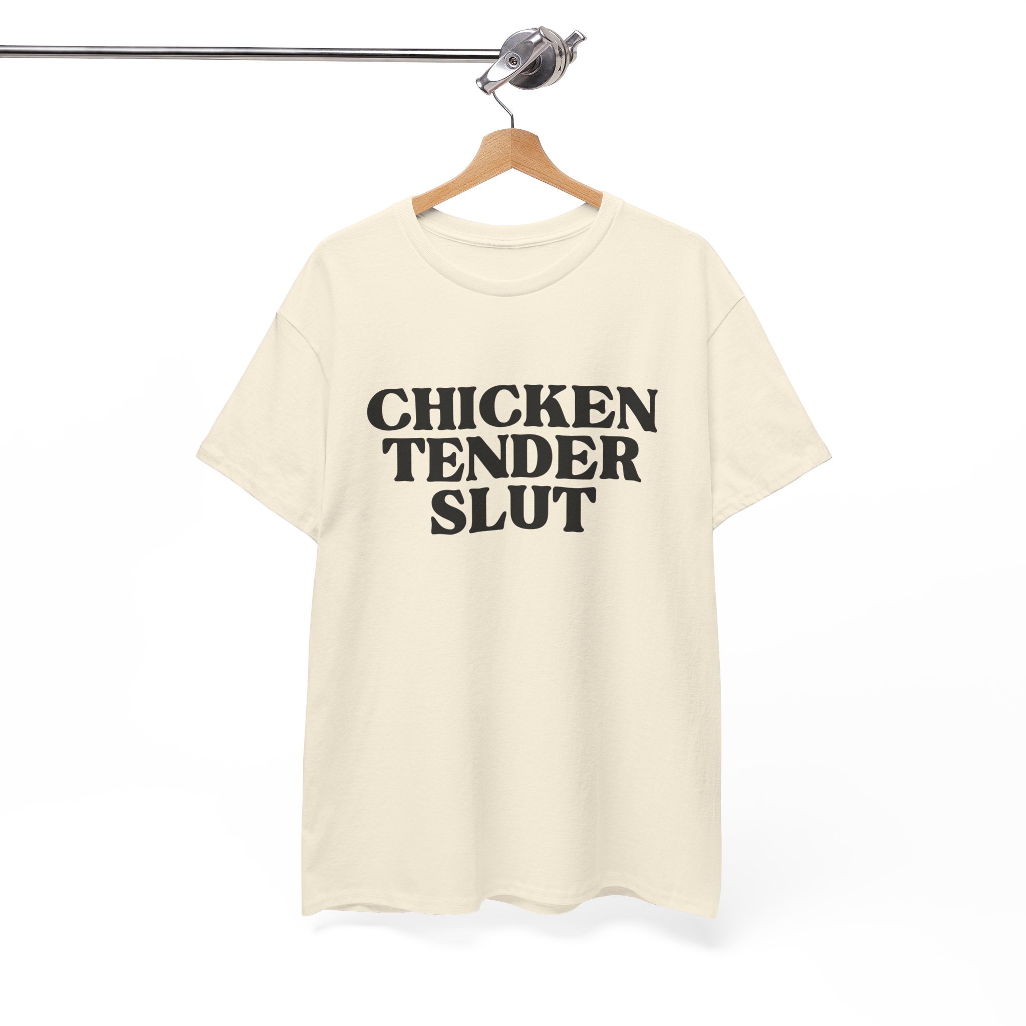 Chicken Tender Slut Shirt