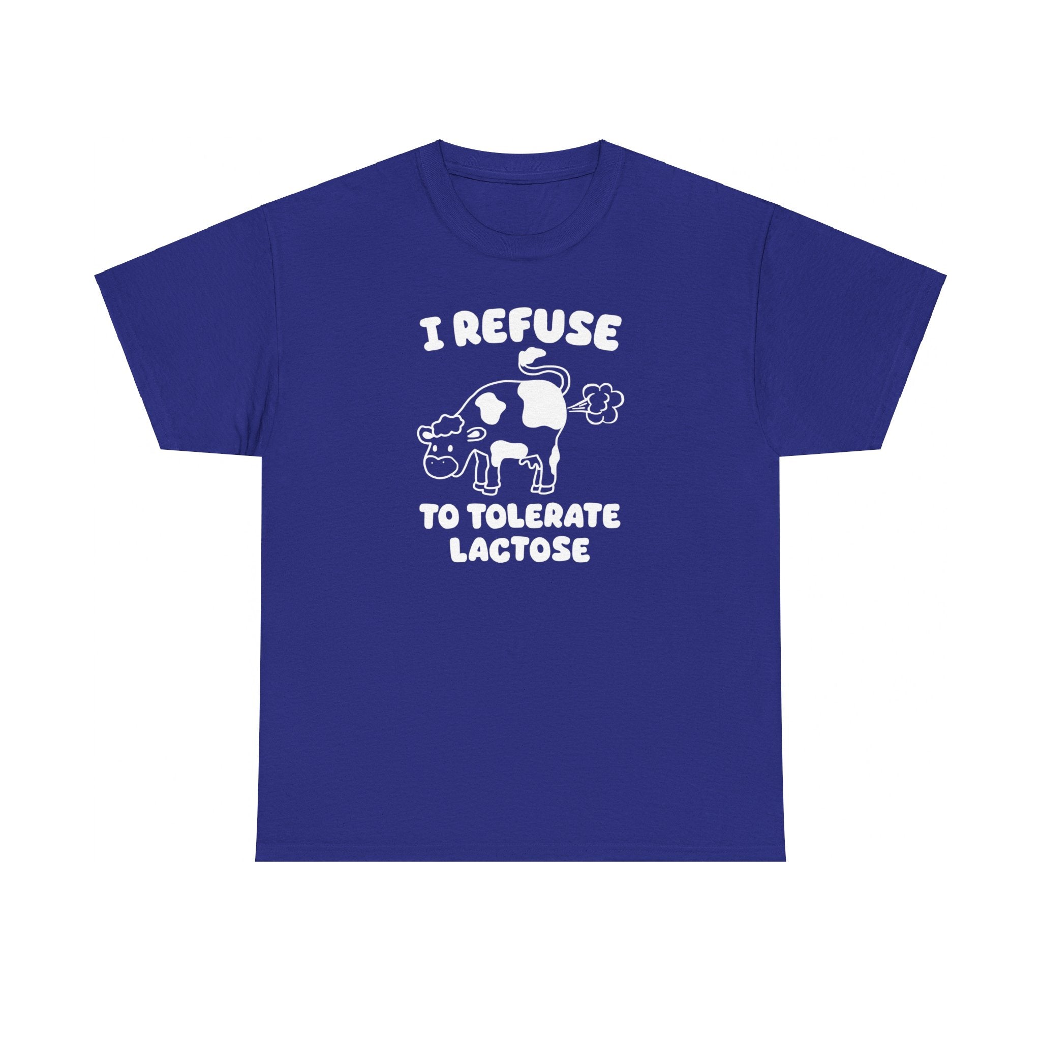 I Refuse to Tolerate Lactose Shirt