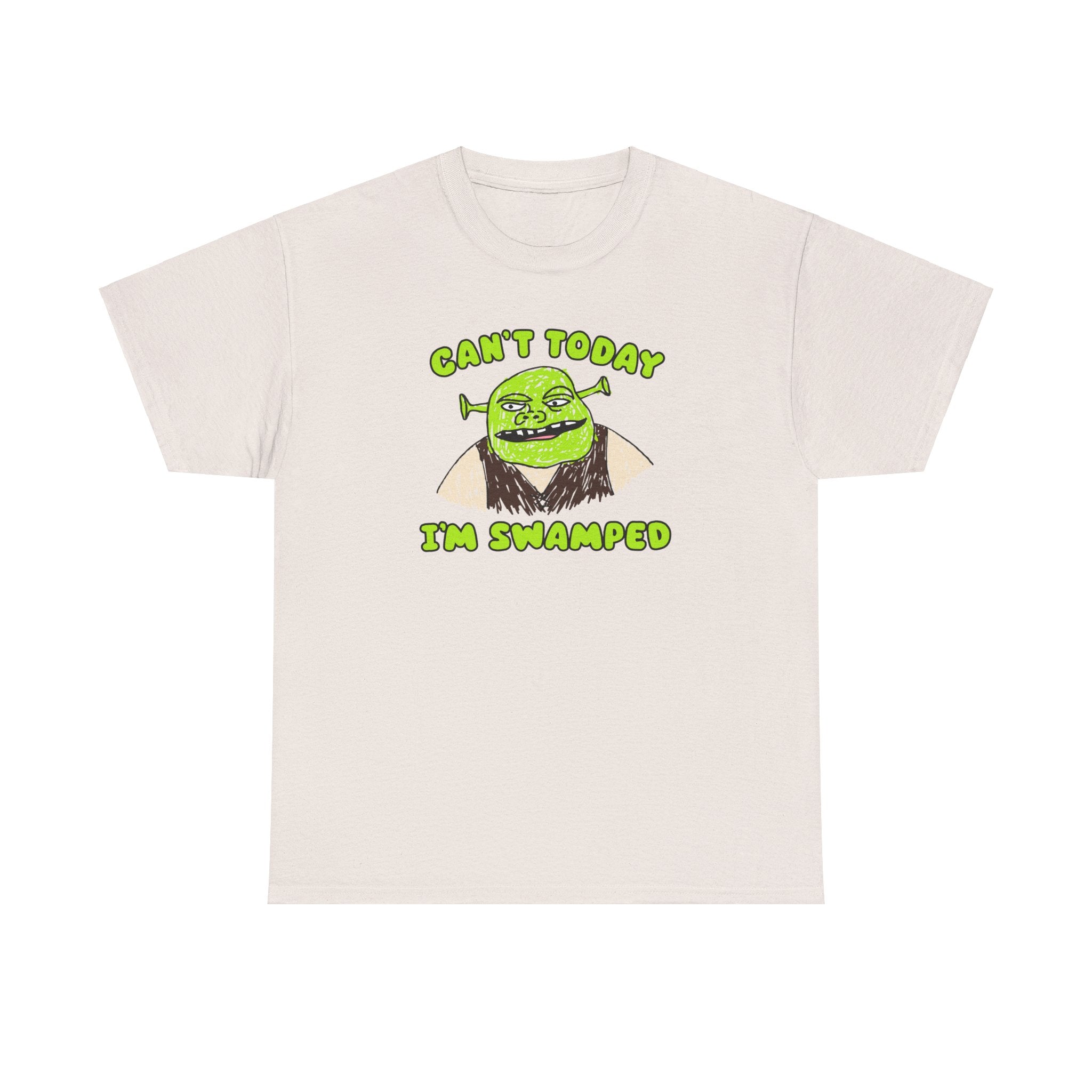 Can't Today I'm Swamped Shrek Shirt