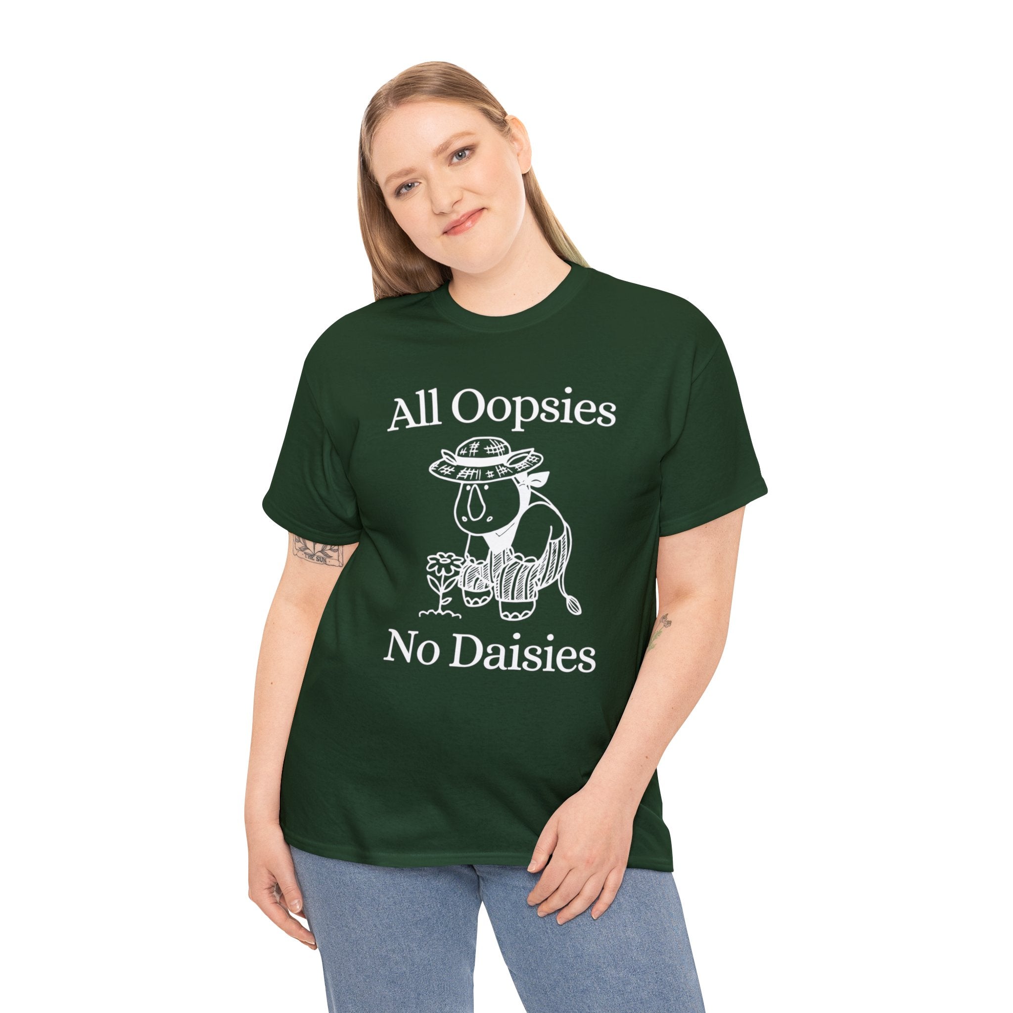 All oopsies no daisies shirt