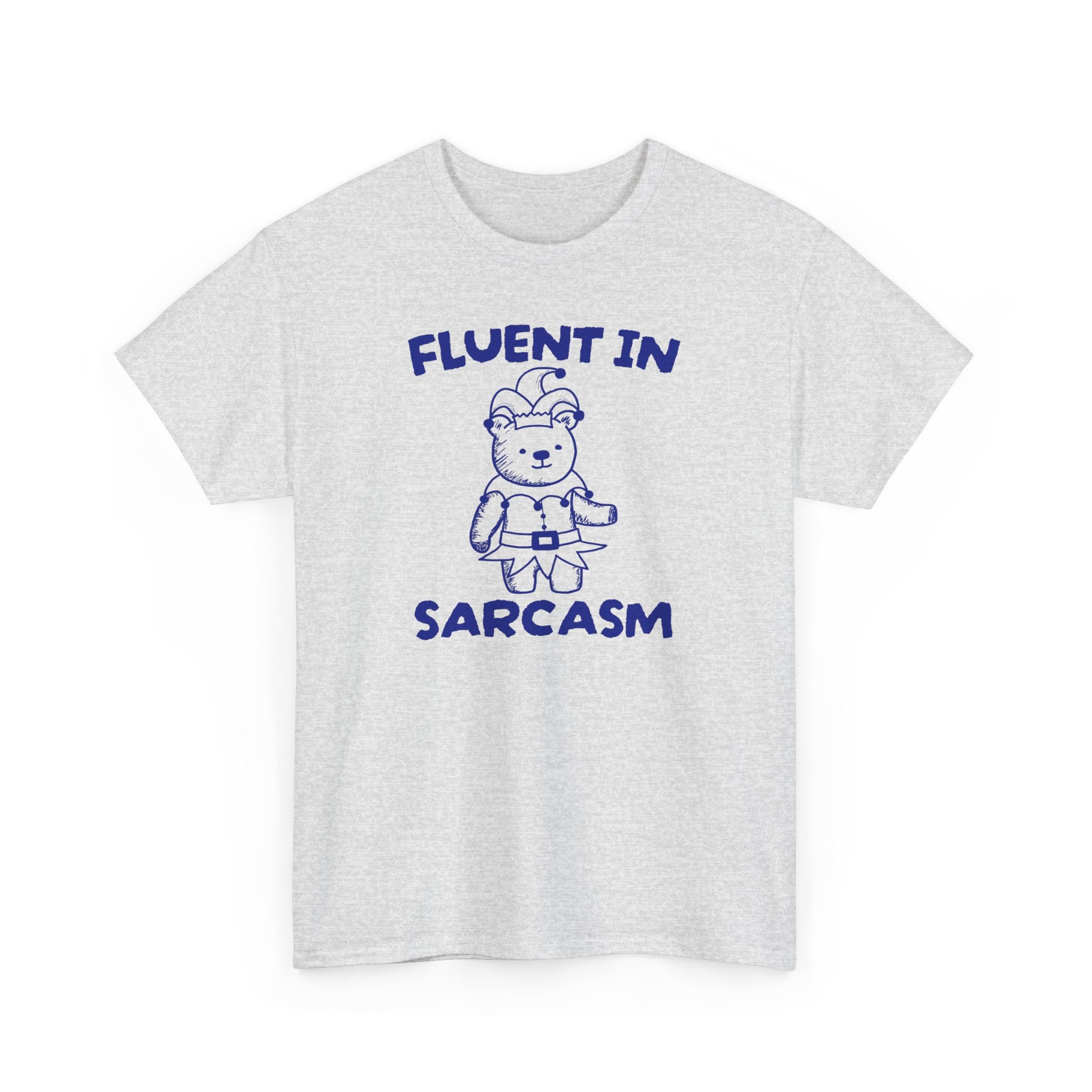 Fluent in Sarcasm Shirt