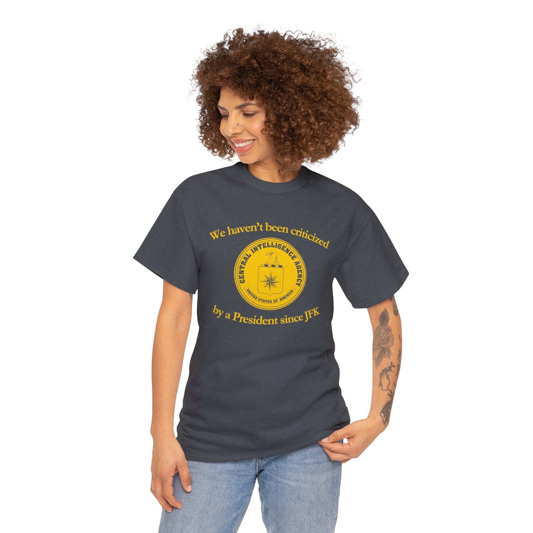 The CIA "We haven't been criticized since JFK" - Unisex Heavy Cotton Tee