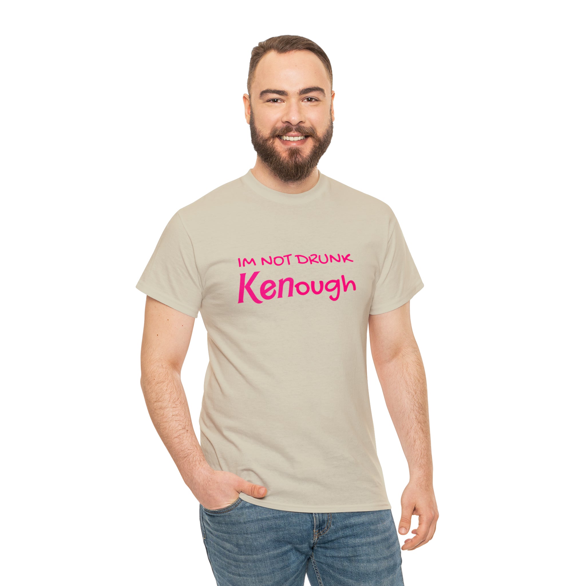 I'm not drunk Kenough (Barbie) - Unisex Heavy Cotton Tee