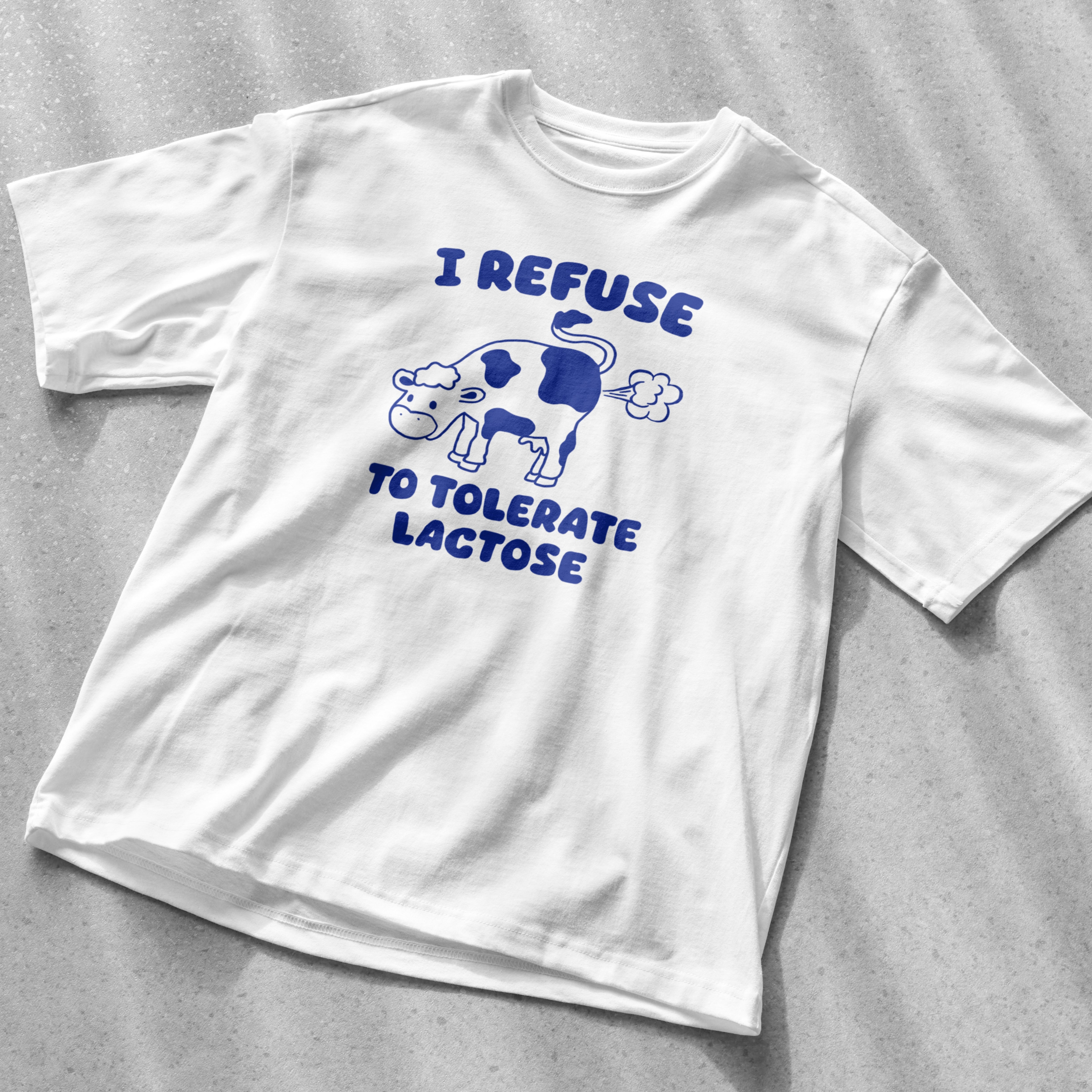 I Refuse to Tolerate Lactose Shirt