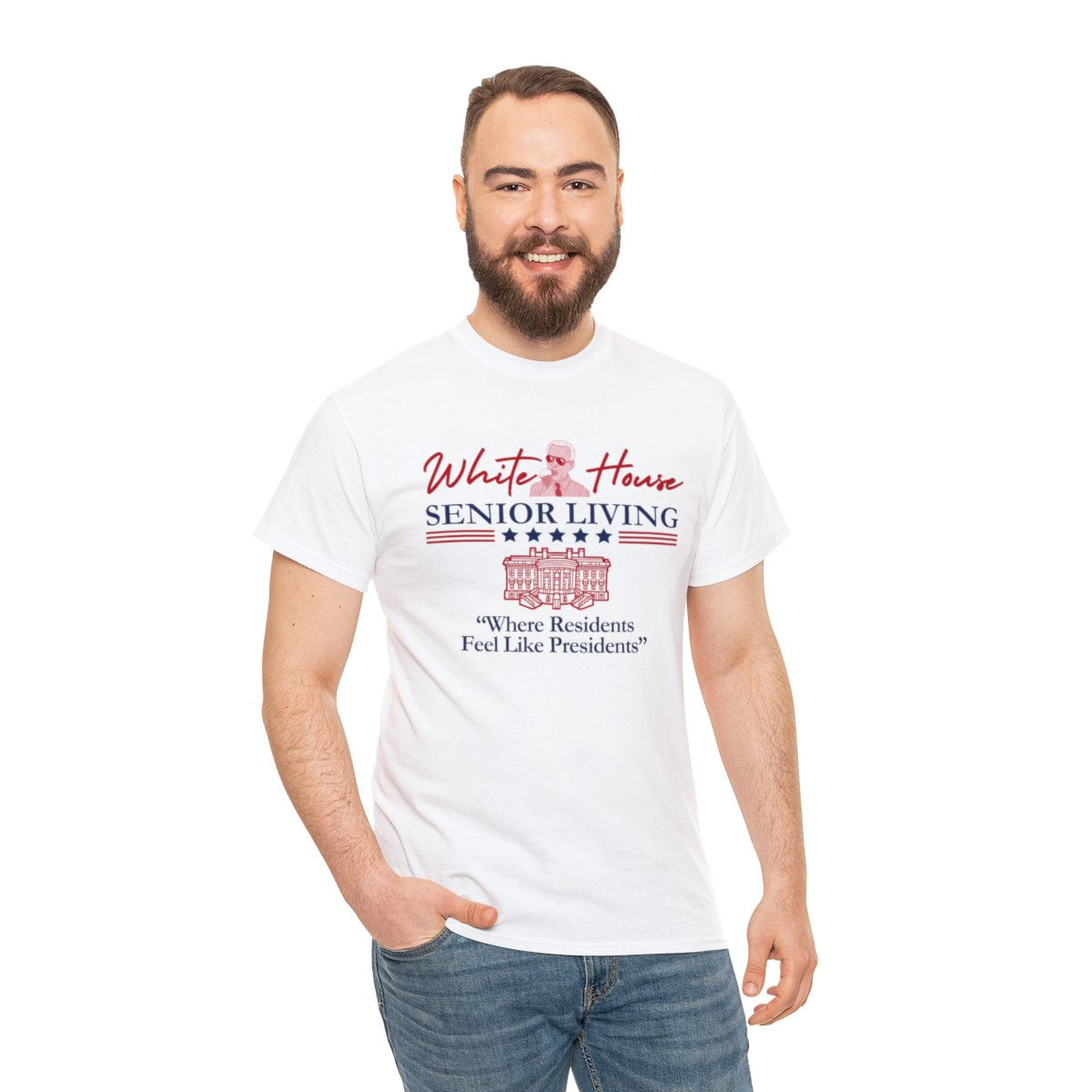 White House Senior Living "Where Residents Feel Like Presidents" - Unisex Heavy Cotton Tee