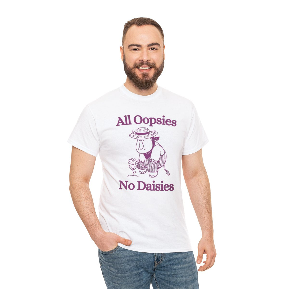 All oopsies no daisies shirt