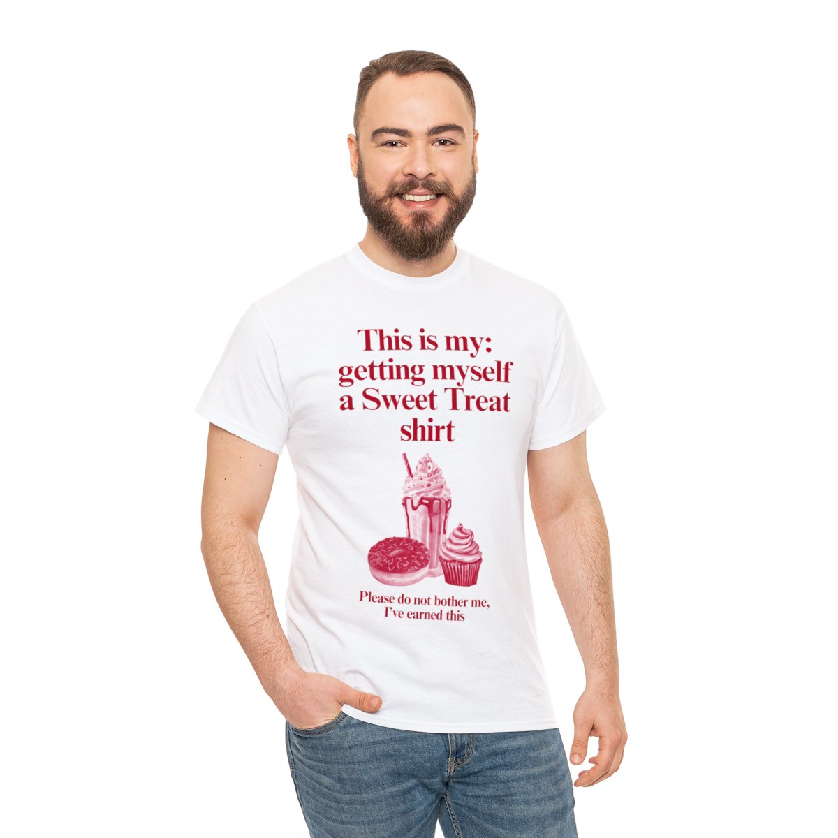 This is my getting myself a Sweet Treat shirt - Unisex Heavy Cotton Tee