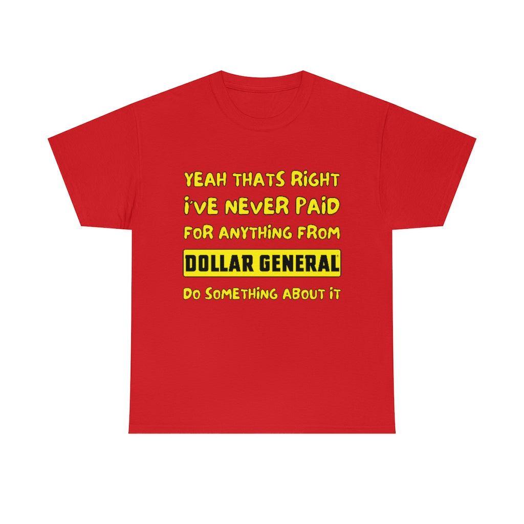 Dollar General Theif - Unisex Heavy Cotton Tee