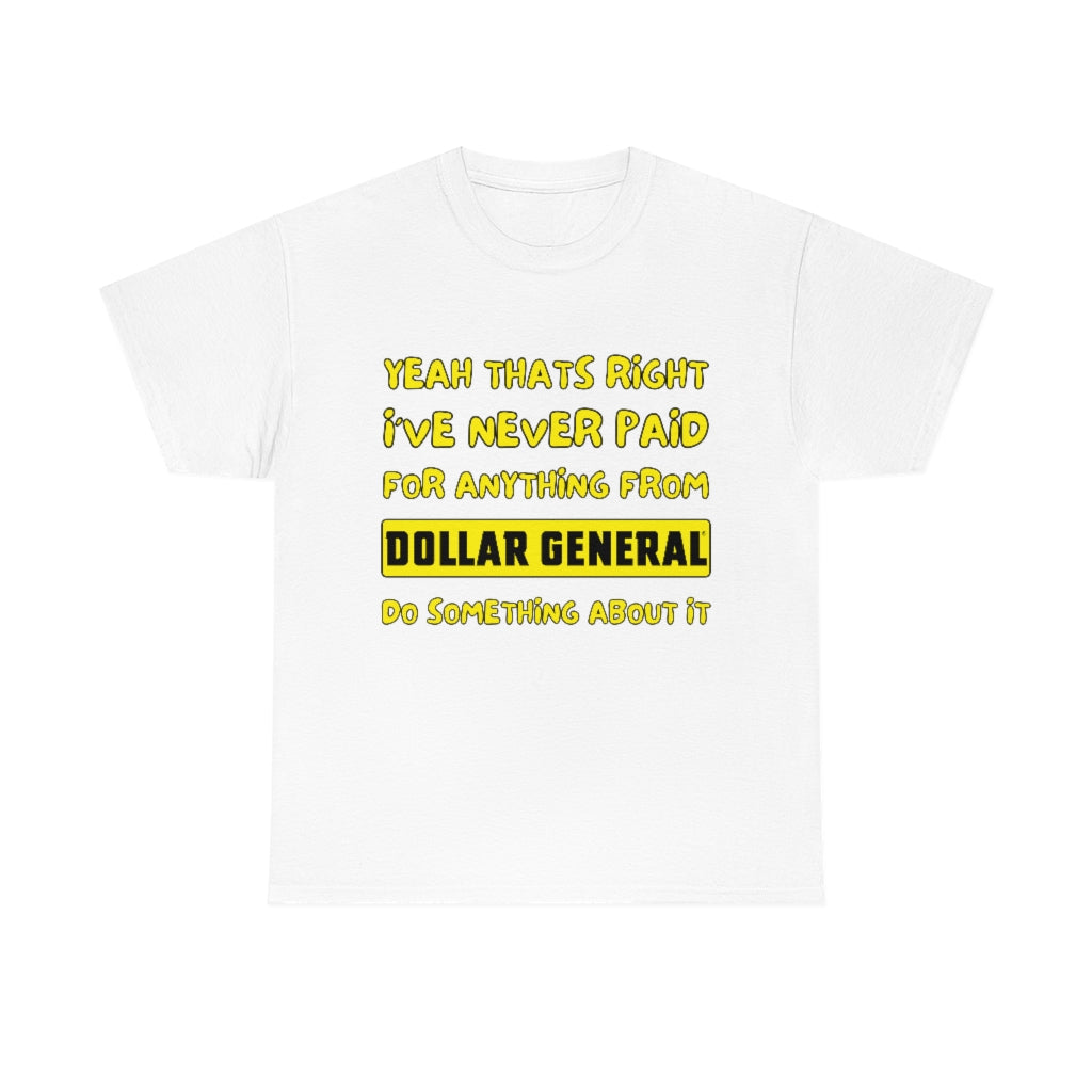 Dollar General Theif - Unisex Heavy Cotton Tee