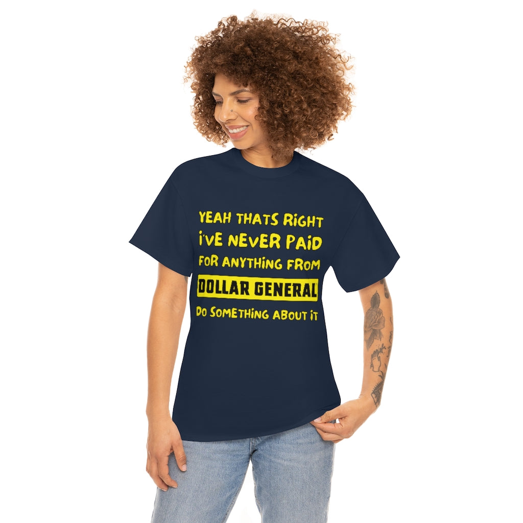 Dollar General Theif - Unisex Heavy Cotton Tee