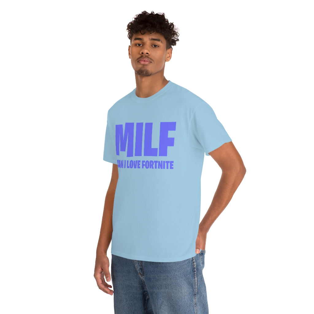 MILF (MAN I LOVE FORTNITE) - Unisex Heavy Cotton Tee