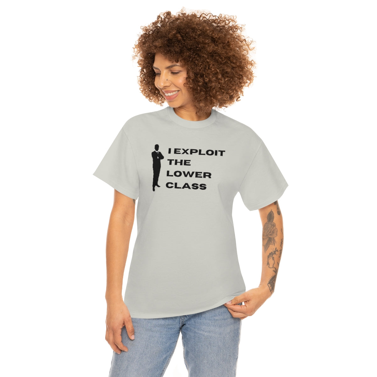 I Exploit the Lower Class - Unisex Heavy Cotton Tee - All Colors