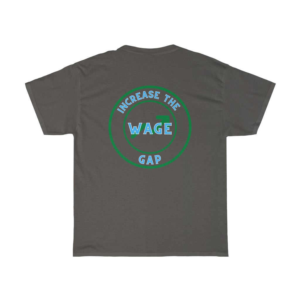 Increase the Wage Gap - Unisex Heavy Cotton Tee - Hot Take