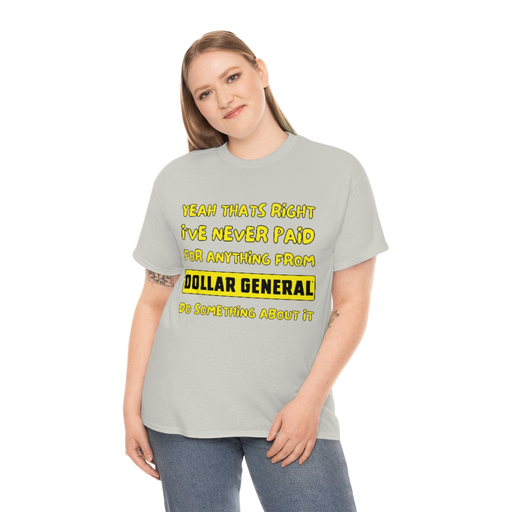 Dollar General Theif - Unisex Heavy Cotton Tee