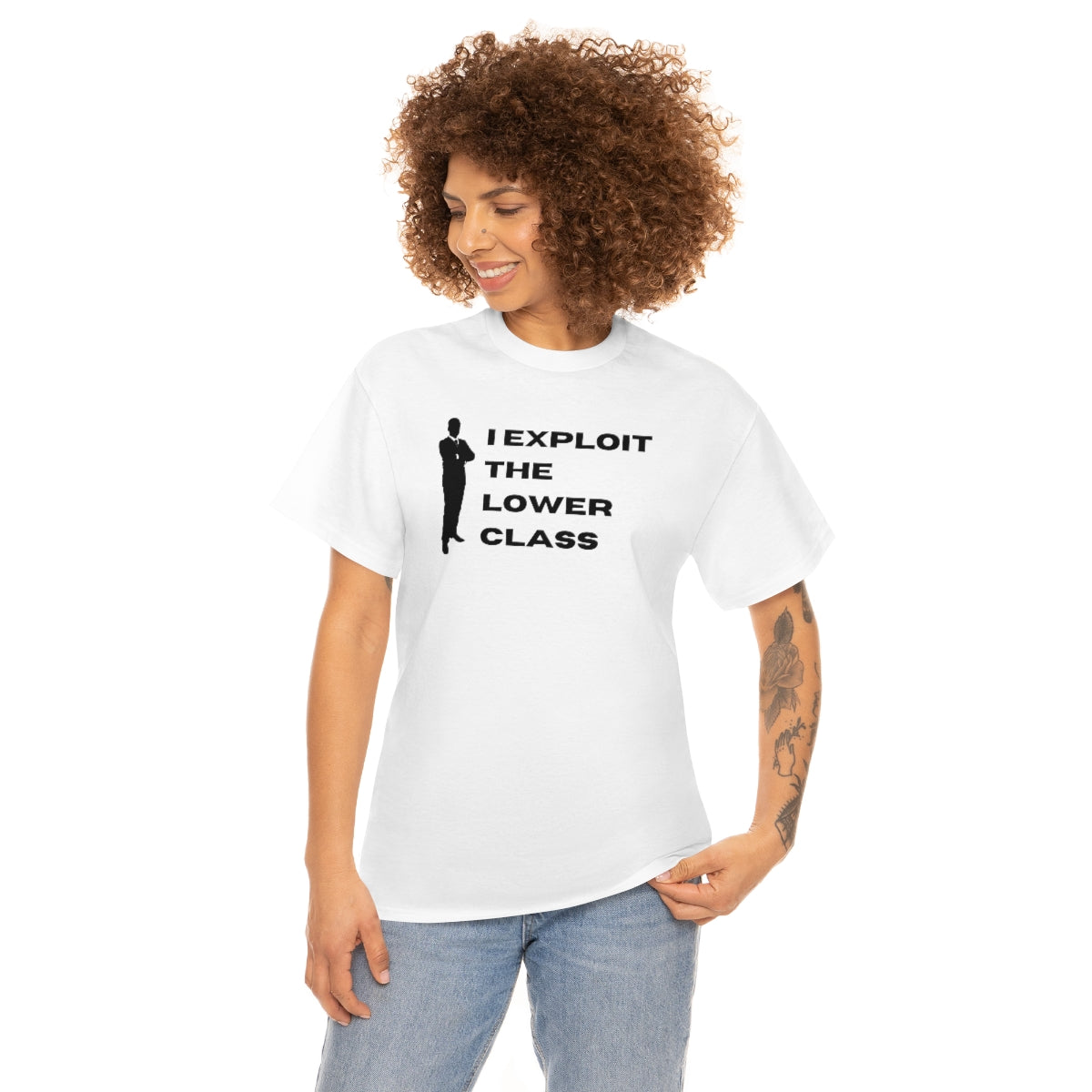 I Exploit the Lower Class - Unisex Heavy Cotton Tee - All Colors