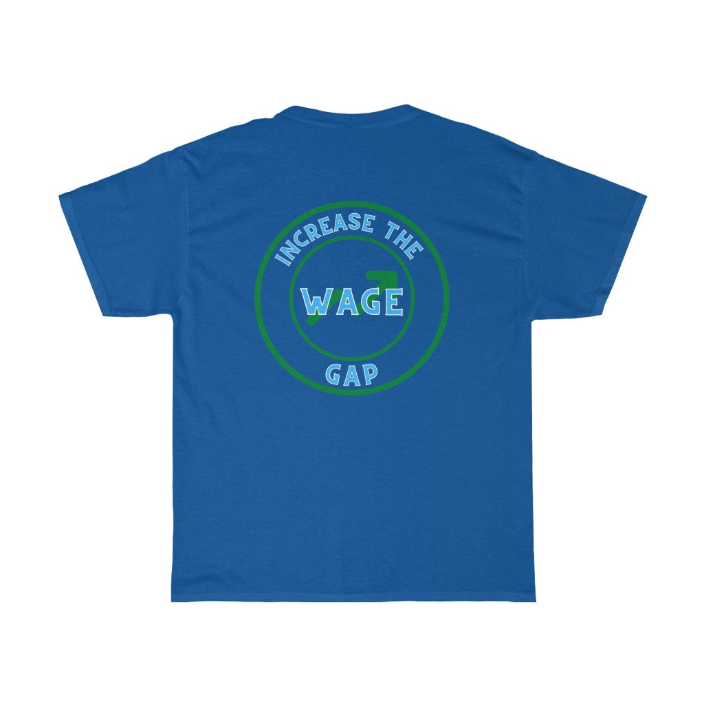 Increase the Wage Gap - Unisex Heavy Cotton Tee - Hot Take